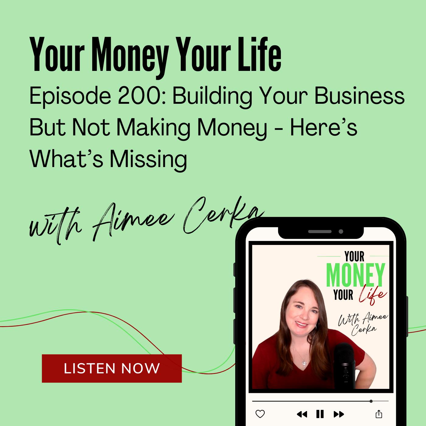 200: Are You Building Your Business But Not Making Money - Here’s What’s Missing episode artwork