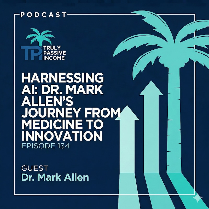 Artwork for podcast Truly Passive Income