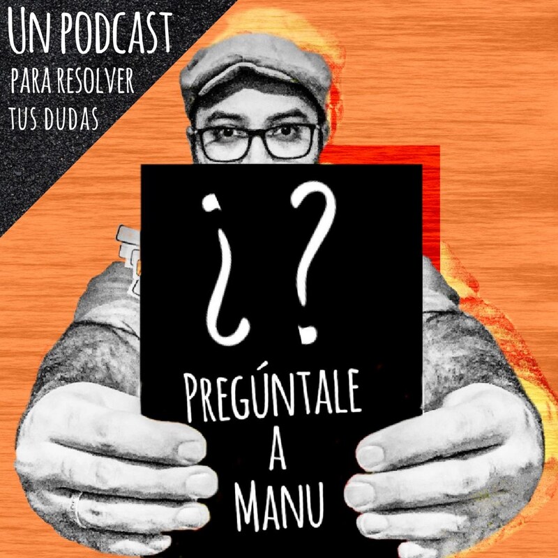 Artwork for podcast Pregúntale a Manu