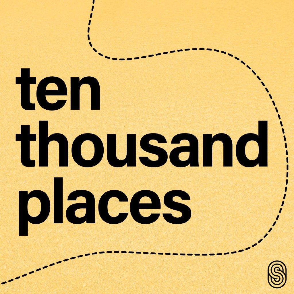 Artwork for podcast Ten Thousand Places