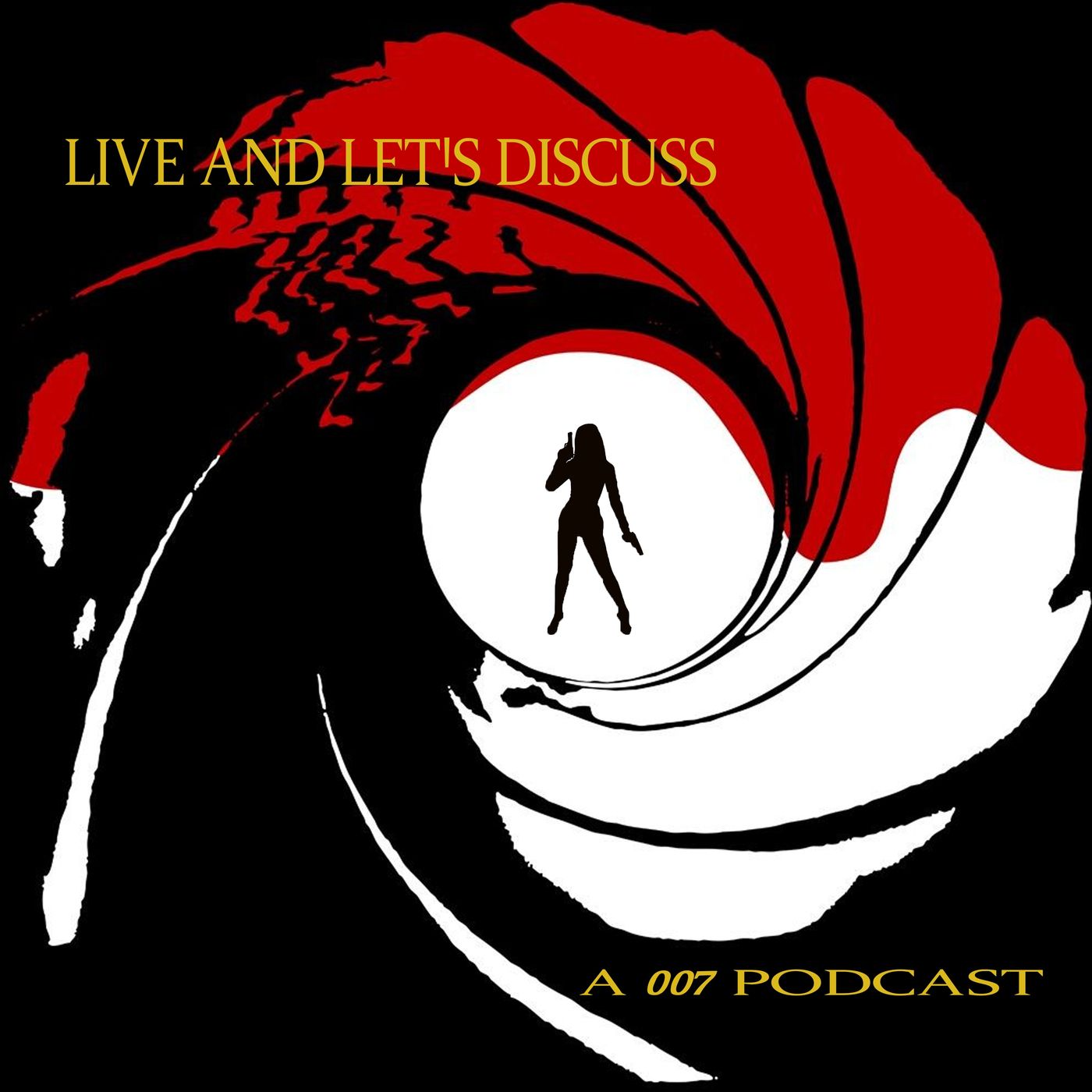 Live and Let\'s Discuss: A 007 Podcast
