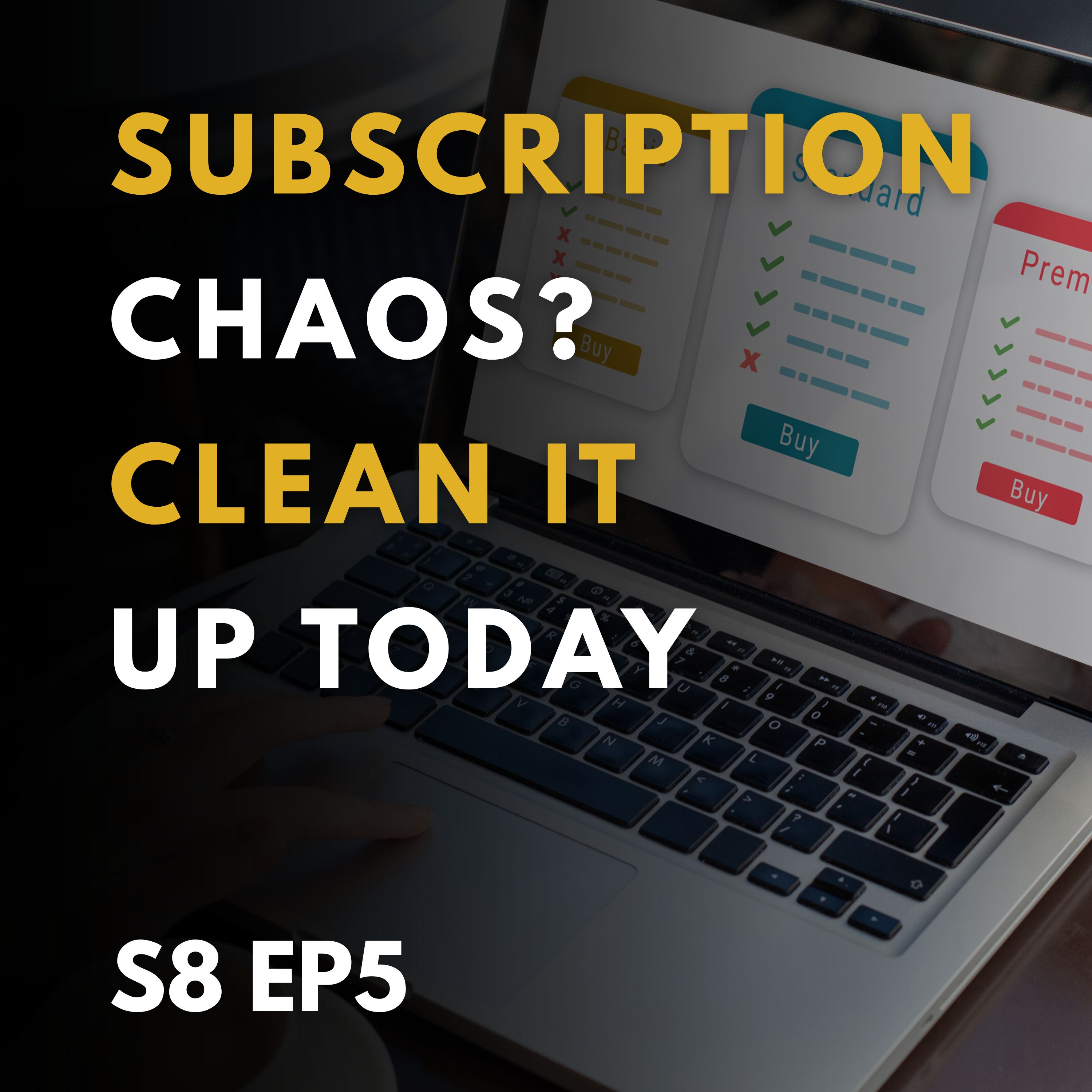 Subscription Chaos? Clean It Up Today