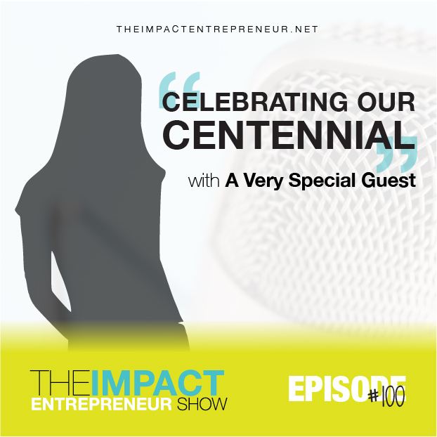 Ep. 100 - Celebrating Our Centennial - with a Very Special Guest