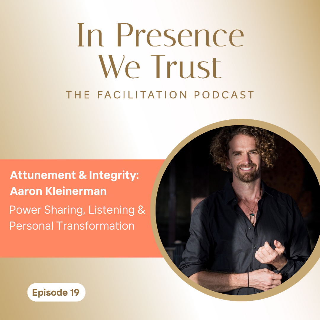 In Presence We Trust: The Facilitation Podcast