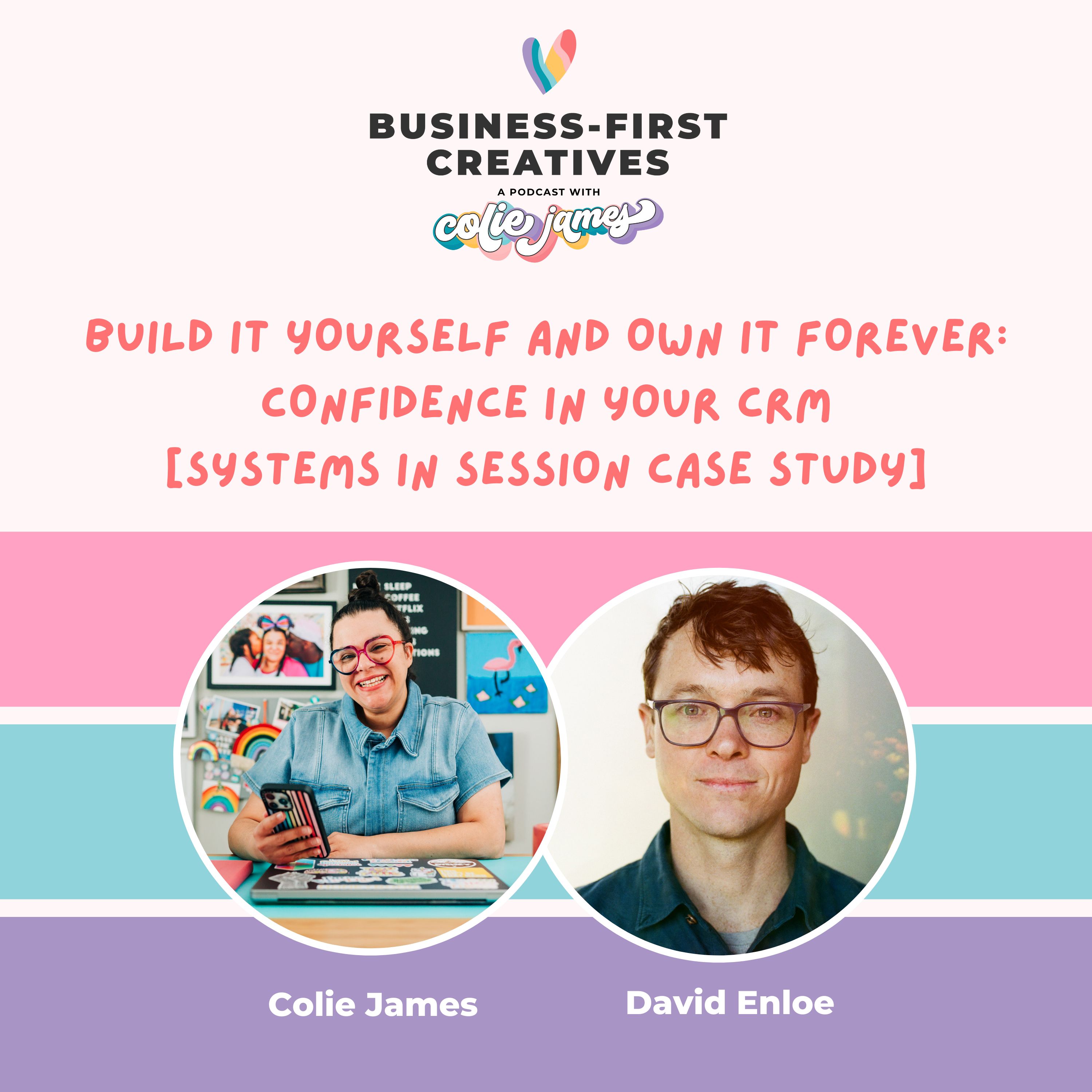 Build It Yourself and Own It Forever: Confidence in Your CRM with David Enloe