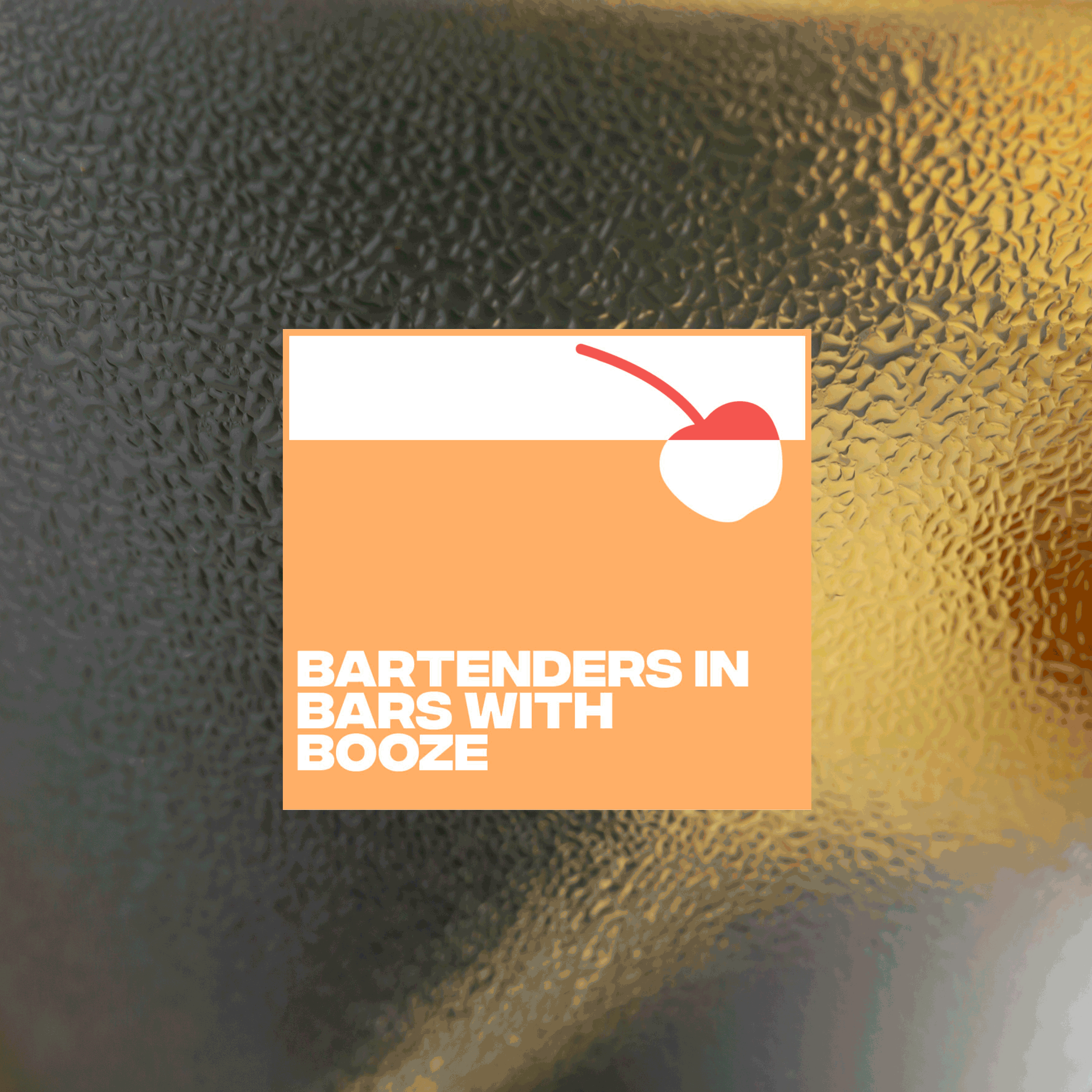 Artwork for Bartenders in Bars with Booze