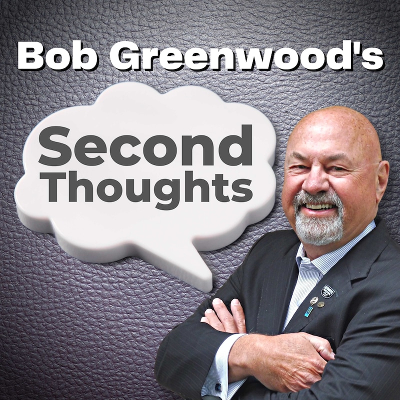 Artwork for podcast Bob Greenwood's Second Thoughts