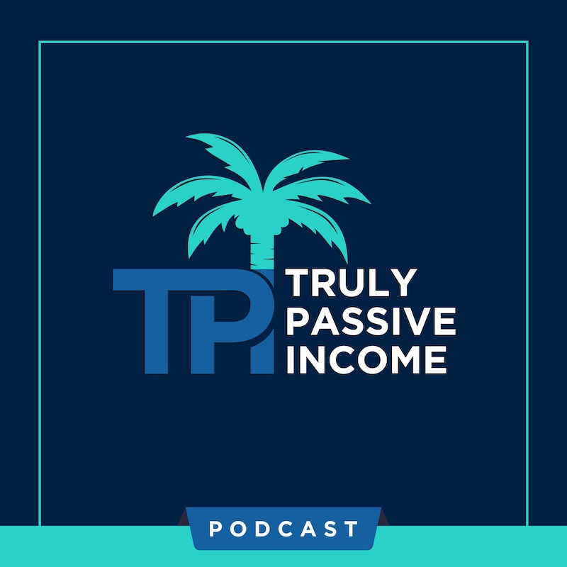 Artwork for podcast Truly Passive Income