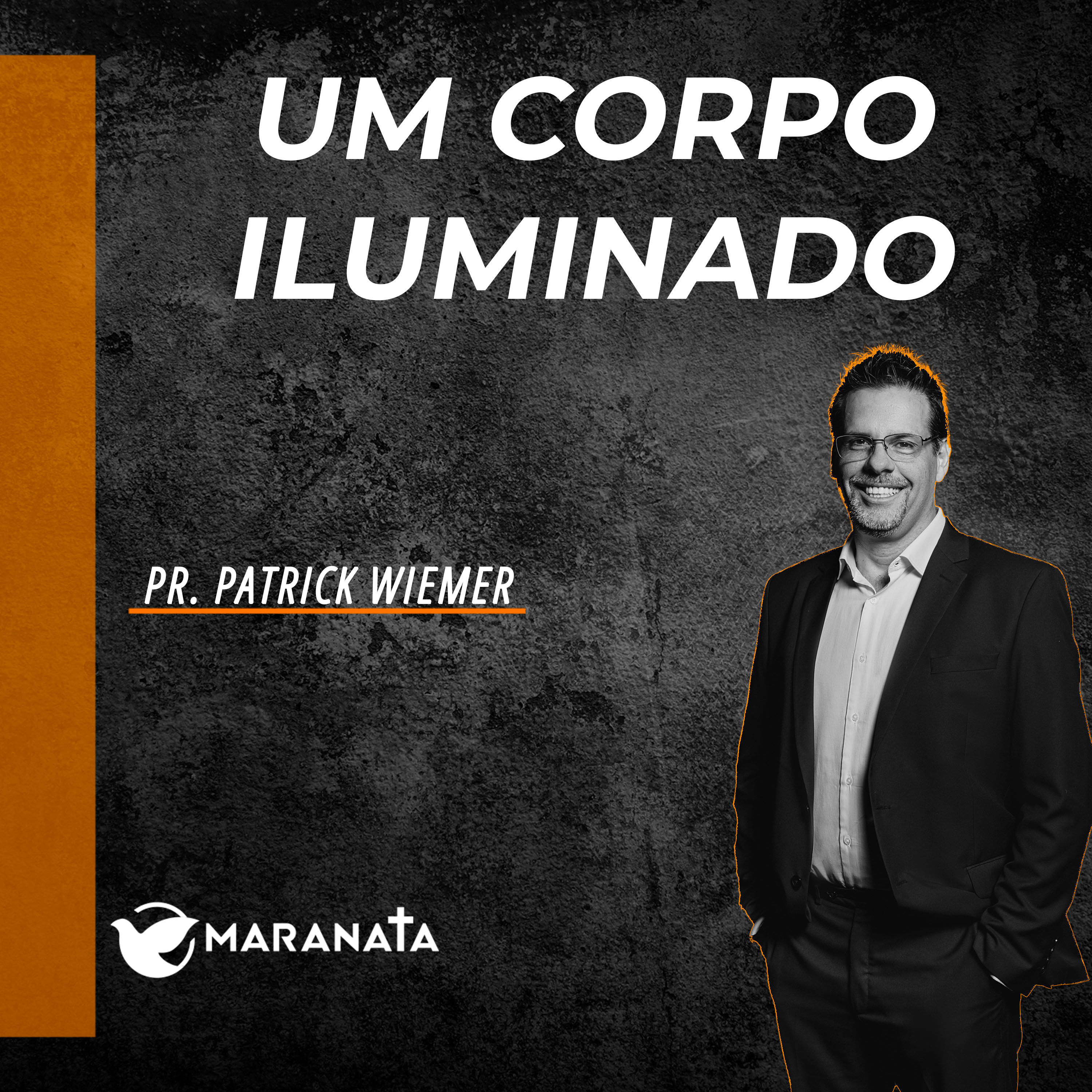 Um corpo iluminado - Pr. Patrick Wiemer