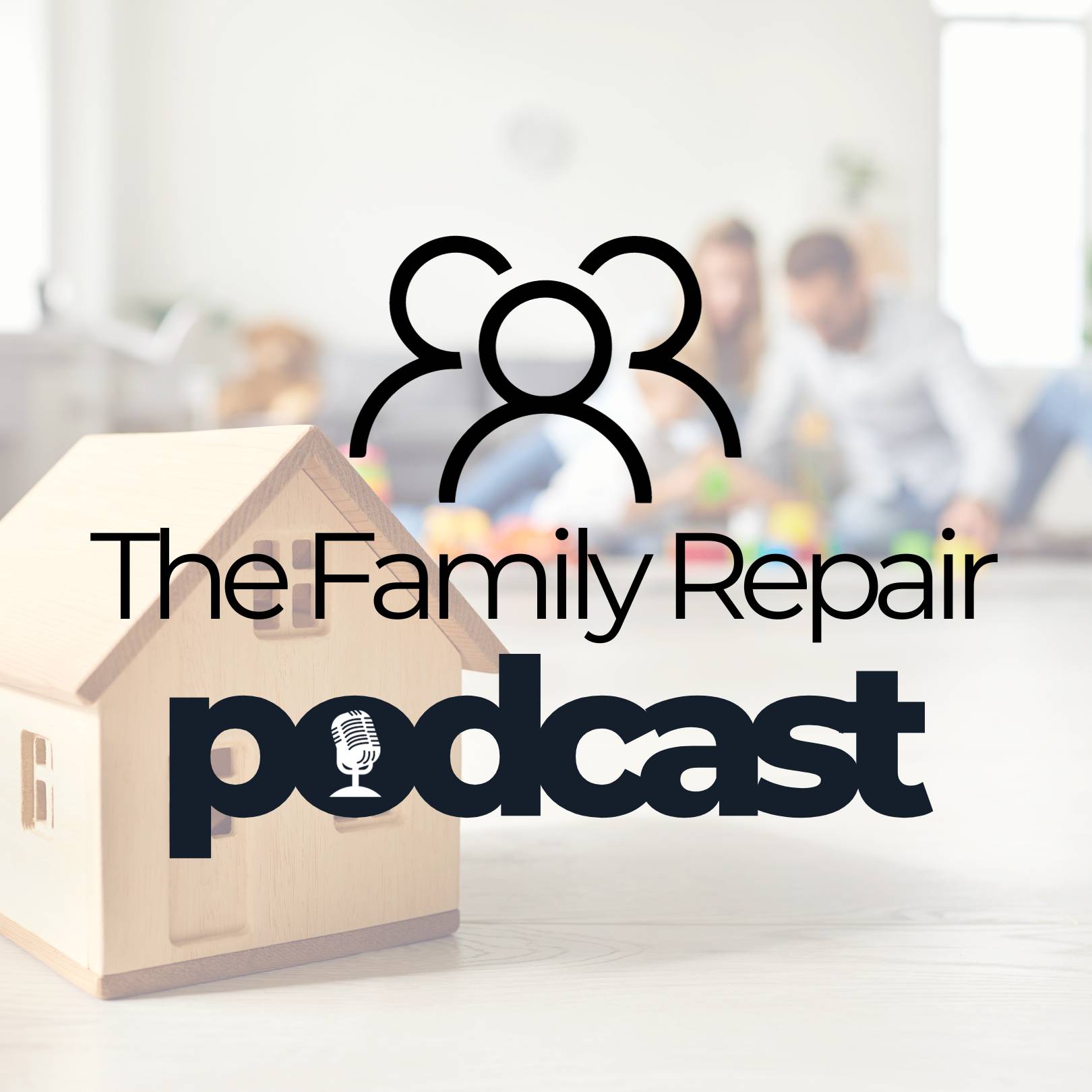 The Family Repair Podcast podcast artwork