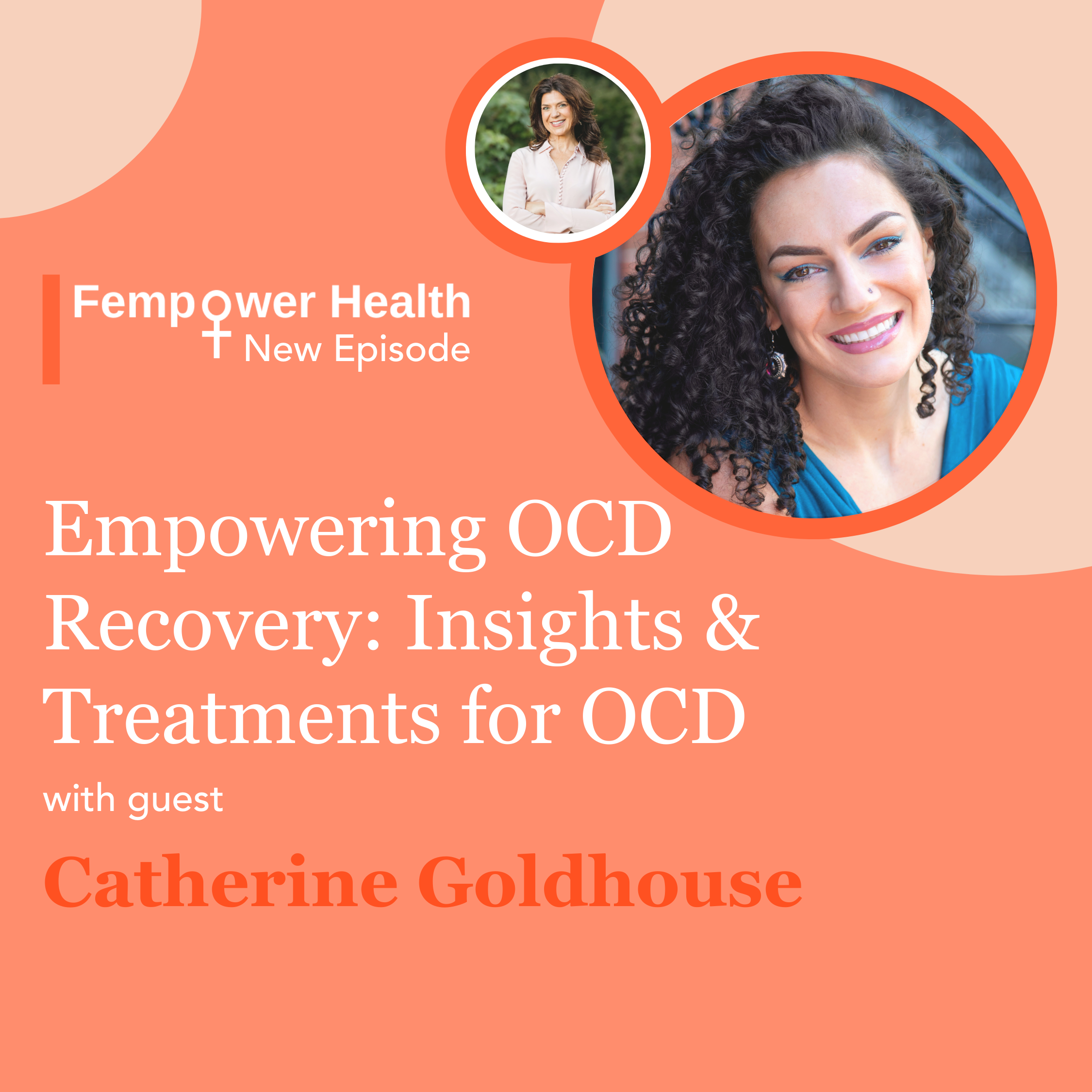Empowering OCD Recovery: Insights & Treatments for OCD | Catherine Goldhouse