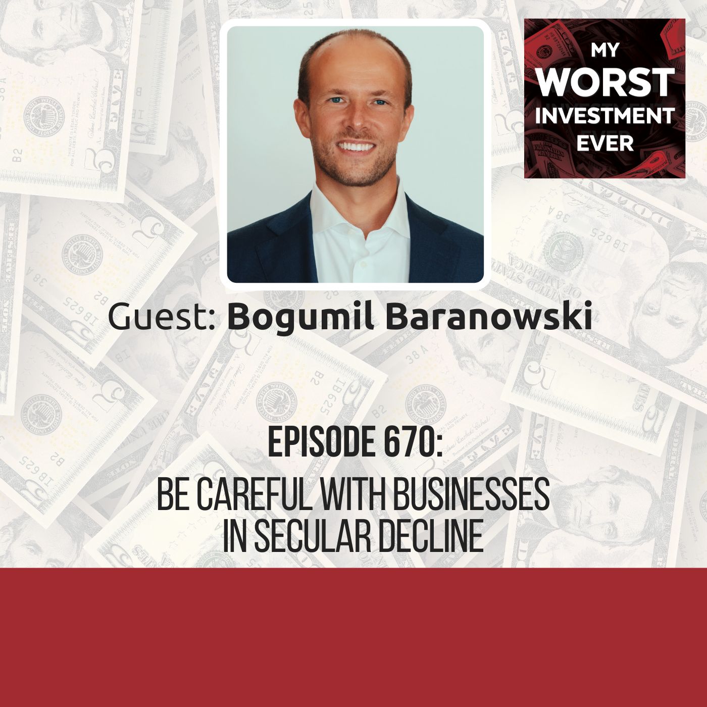 Bogumil Baranowski – Be Careful With Businesses in Secular Decline