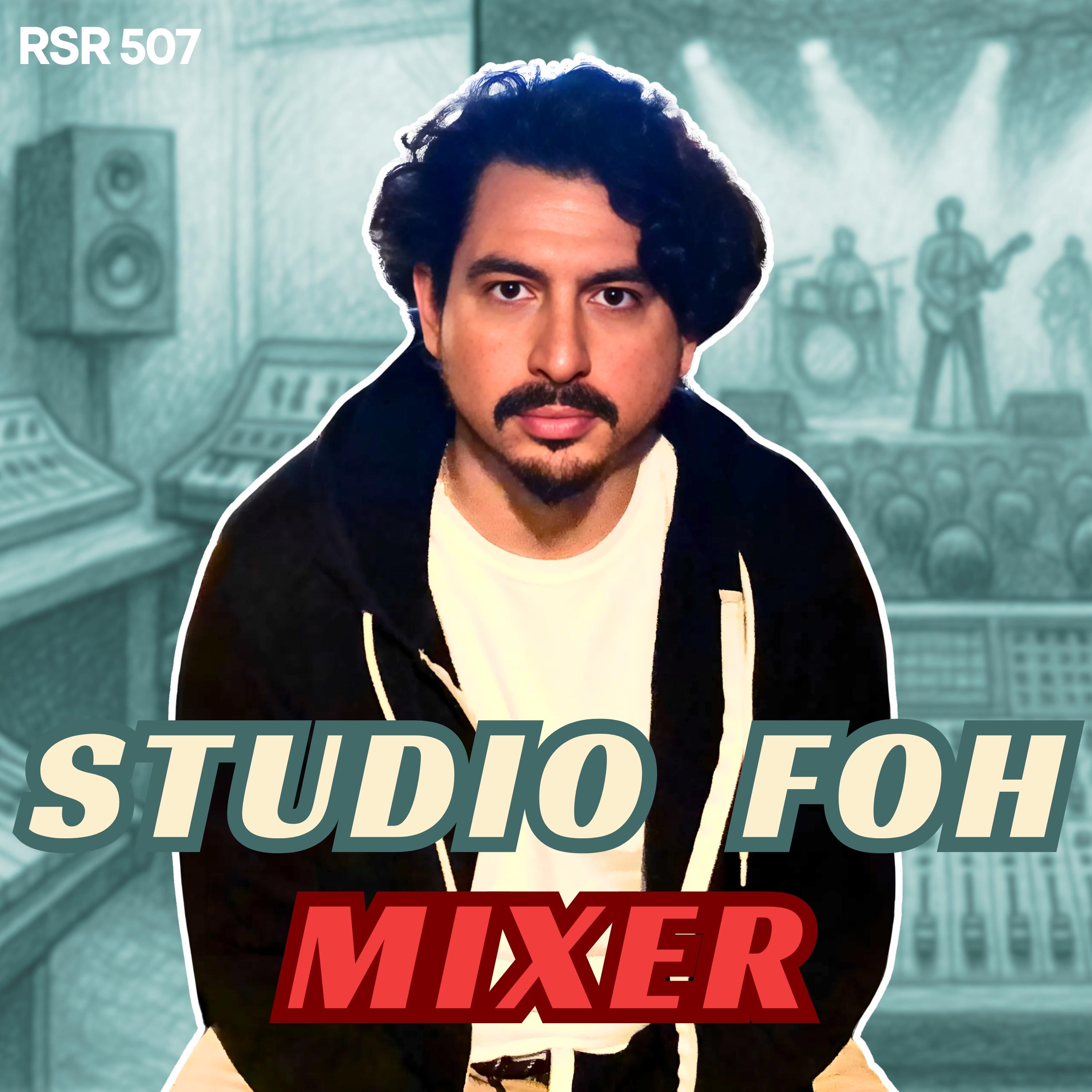 RSR507 - Adam Krinsky - Balancing Studio and FOH at Bellows Studio in St Paul MN