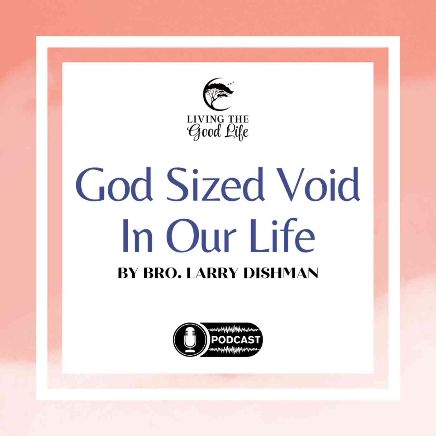 The God Sized Void in Our Life episode artwork