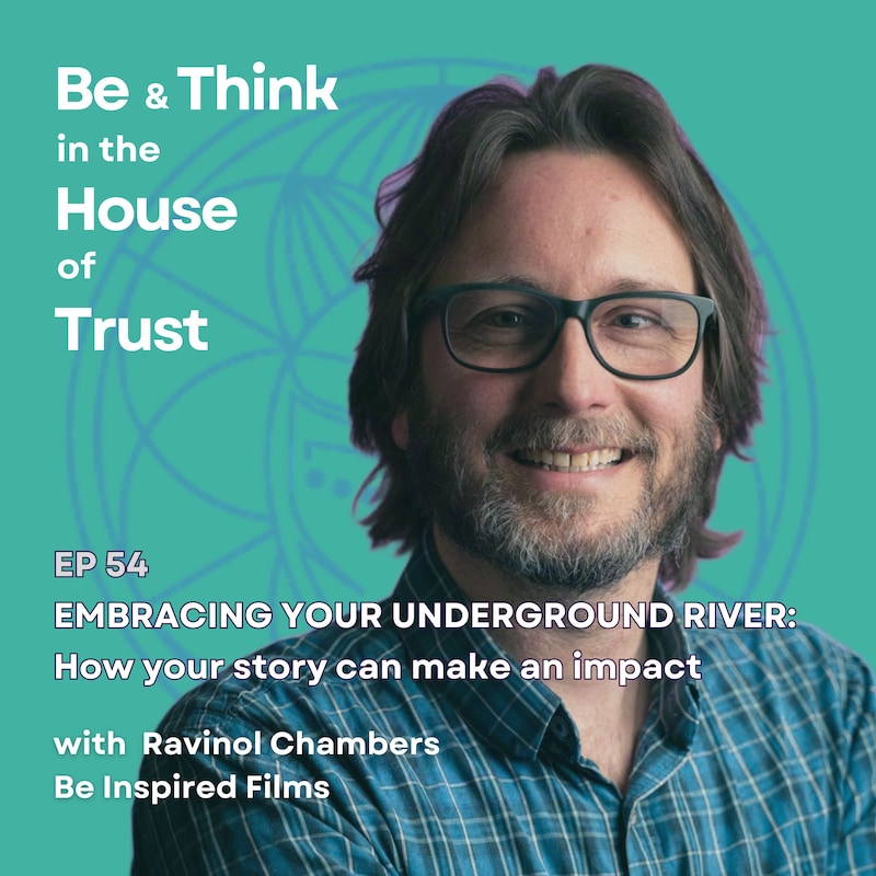 Artwork for podcast Be & Think in the House of Trust