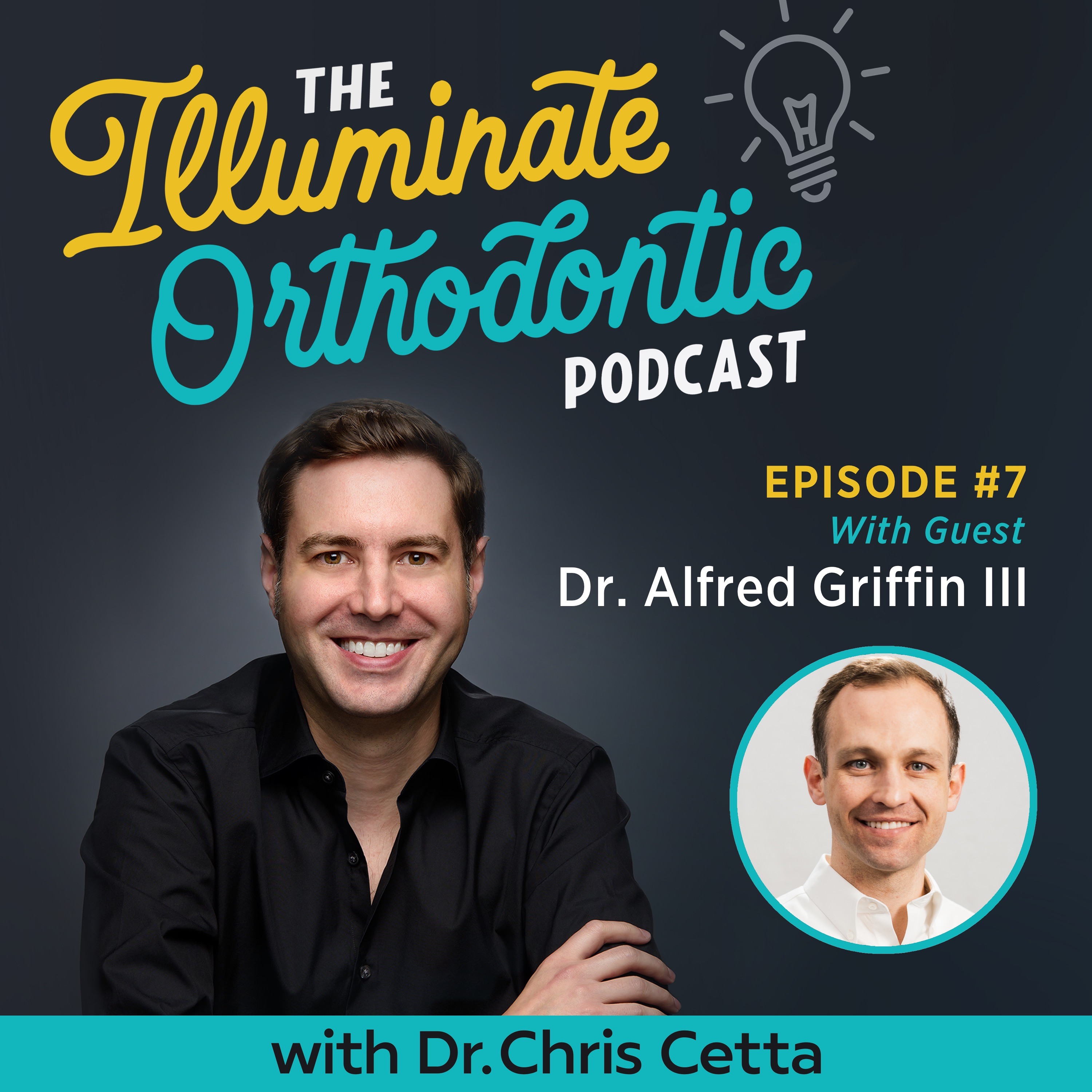 The Illuminate Orthodontic Podcast: Shining a Light on Orthodontist Innovators