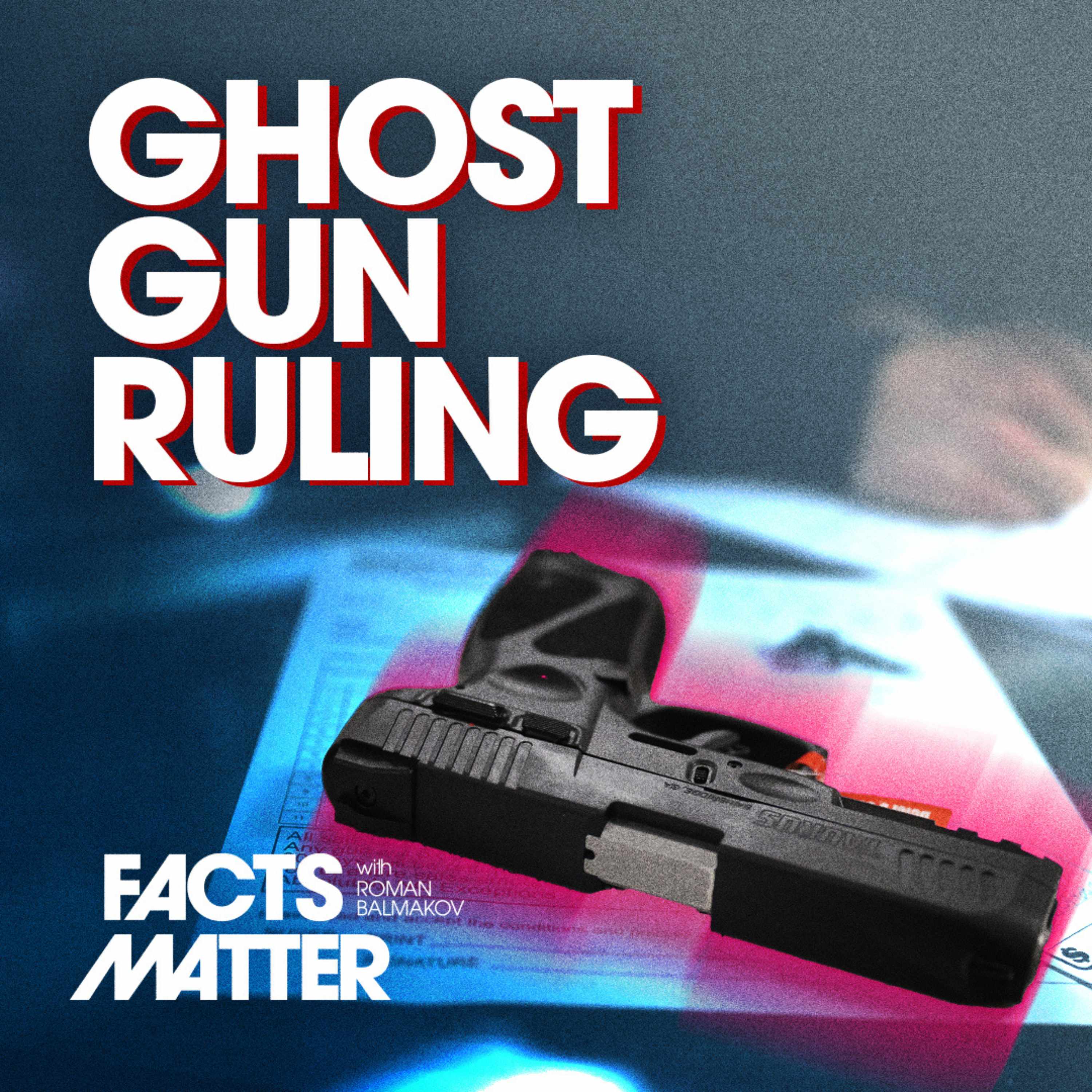 Supreme Court Issues Ruling on ‘Ghost Guns’ | Facts Matter