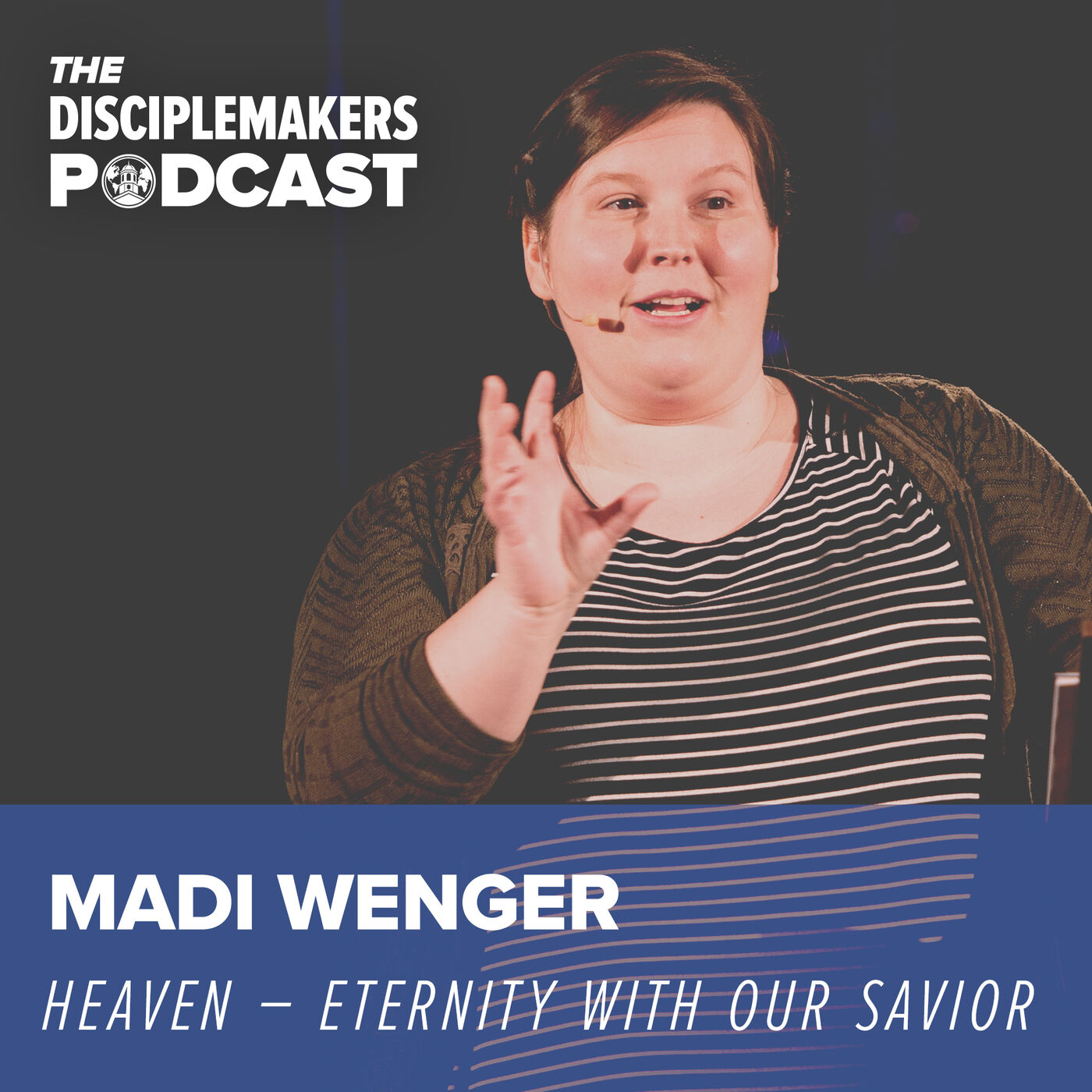 16- Madi Wenger | Heaven – Eternity With Our Savior