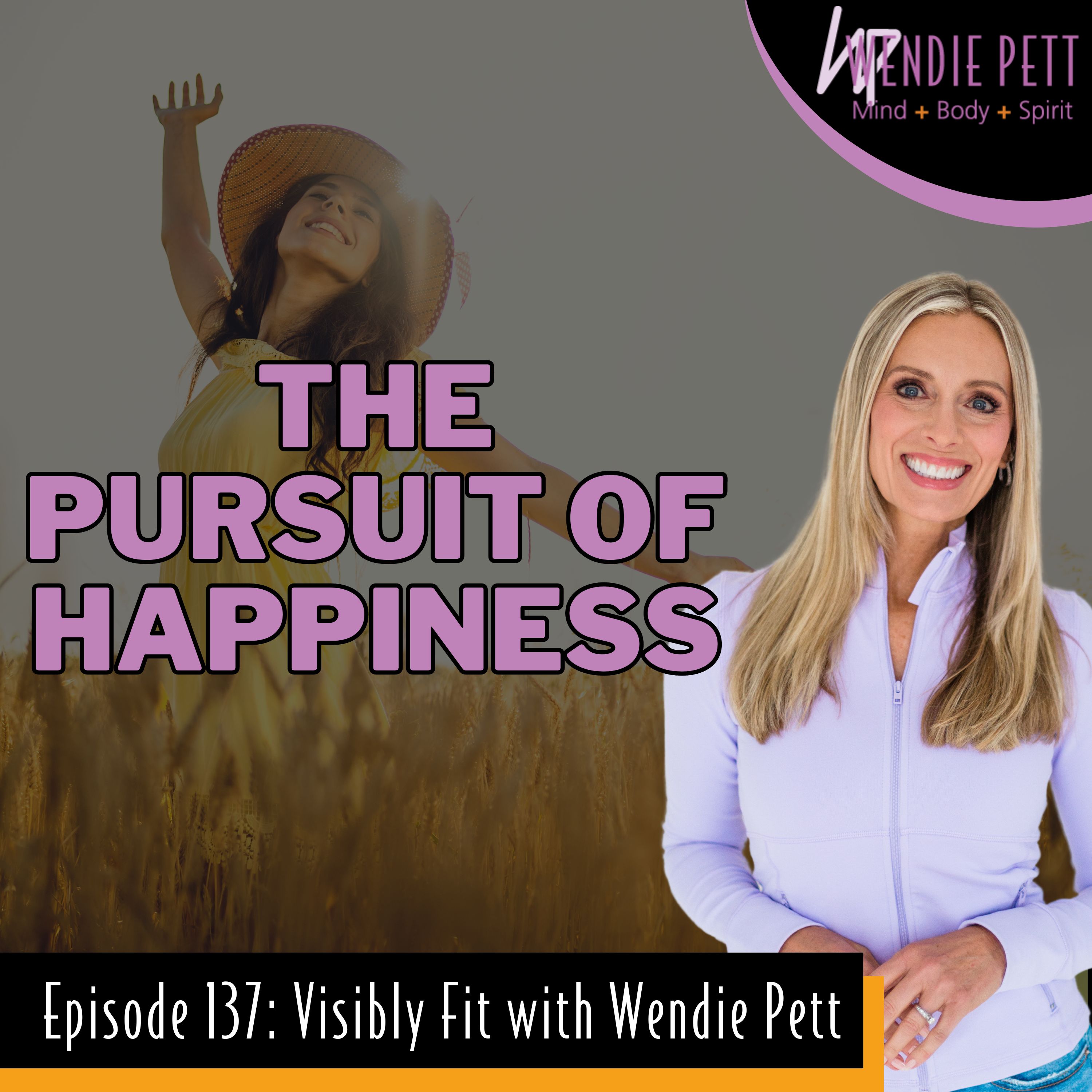 Episode 137: The Pursuit of Happiness: Unpacking the Truth Behind What ...