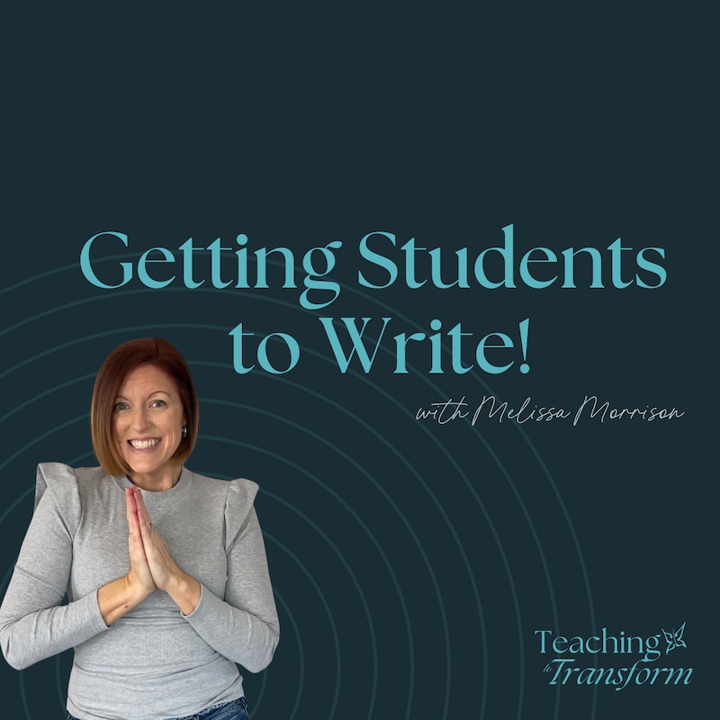 Artwork for podcast Getting Students to Write- Helping Elementary and Middle School teachers improve student writing.