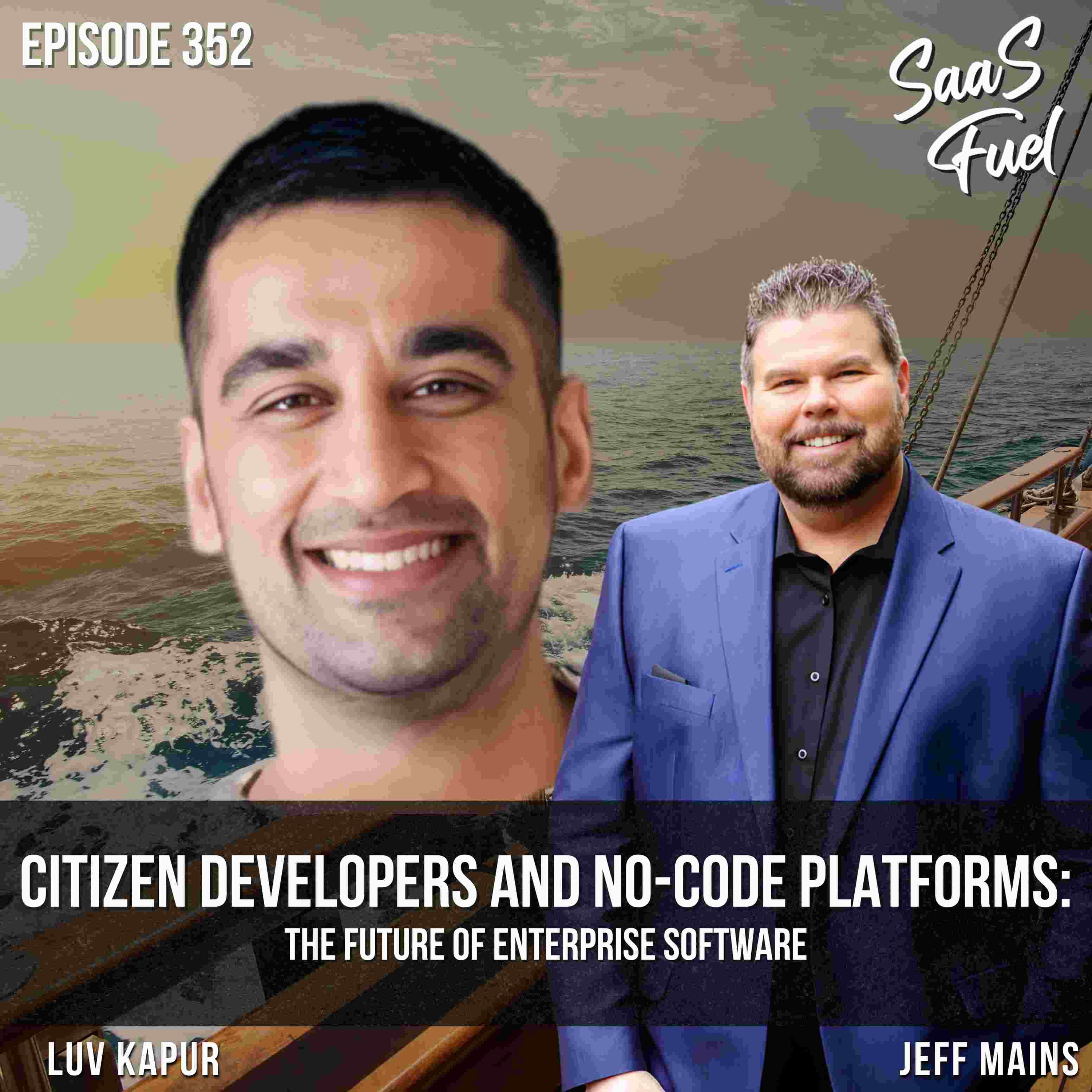 Citizen Developers and No-Code Platforms: The Future of Enterprise Software | Luv Kapur | 352 episode artwork