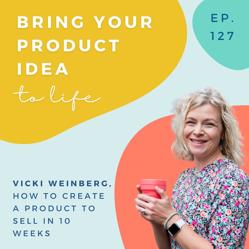 Artwork for podcast Bring Your Product Idea to Life