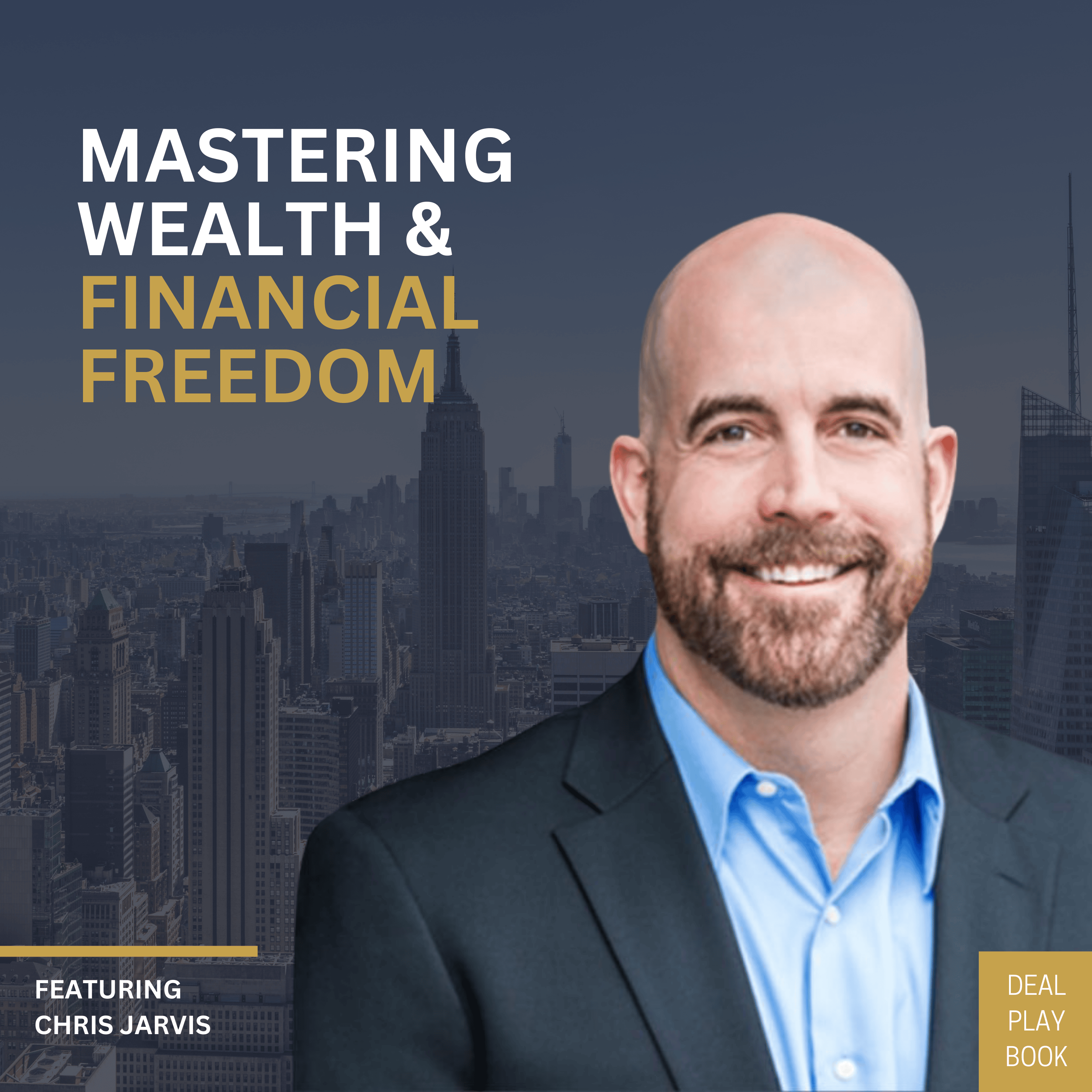 Mastering Wealth & Financial Freedom: Tax Leverage Strategies to Scale Your Business (Without Outside Capital) with Chris Jarvis episode artwork
