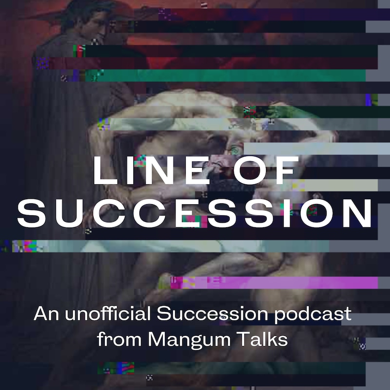 Artwork for podcast Line of Succession