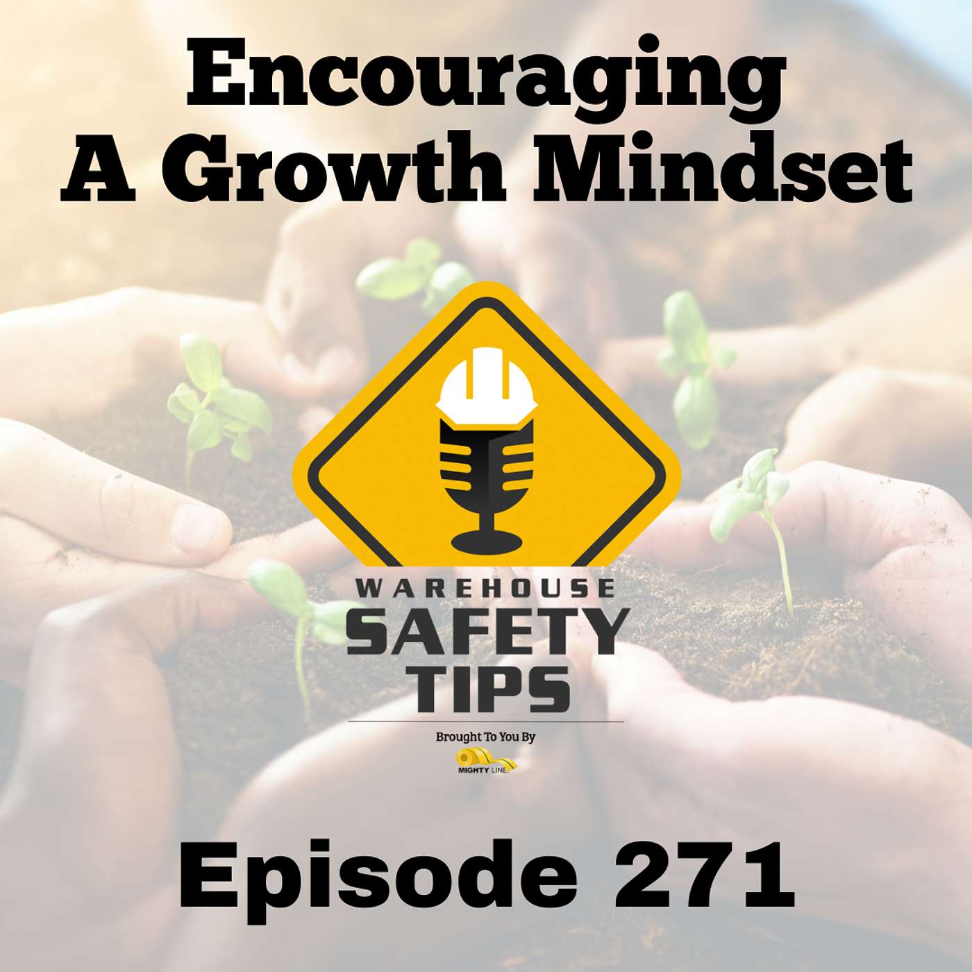 Warehouse Safety Tips | Episode 271 | Encouraging A Growth Mindset