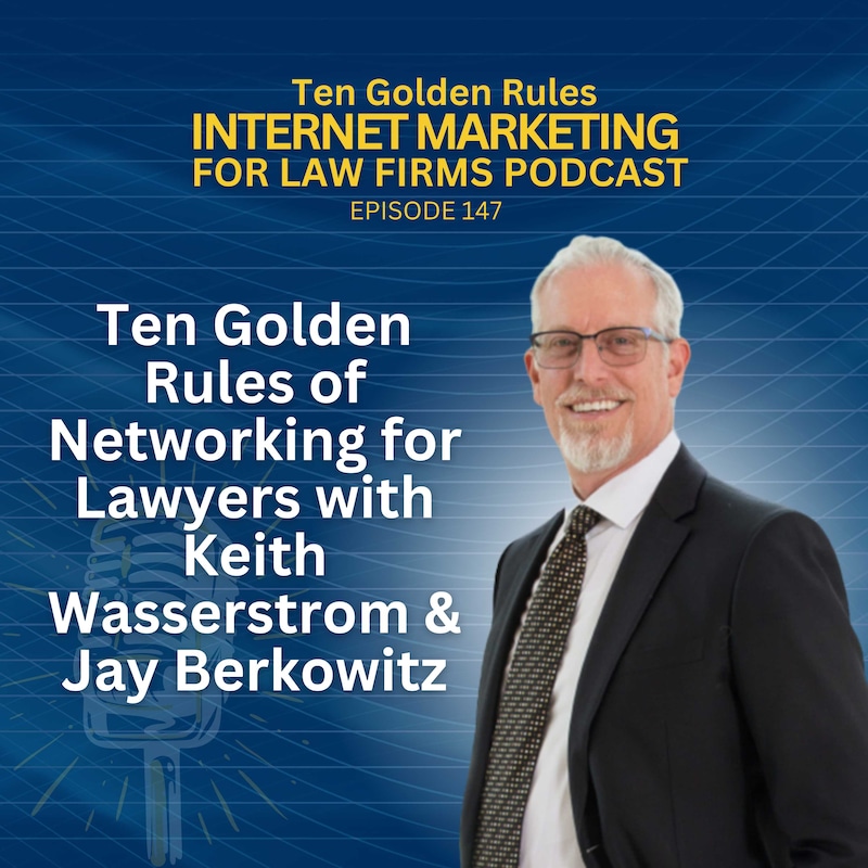 Artwork for podcast Ten Golden Rules Internet Marketing for Law Firms Podcast