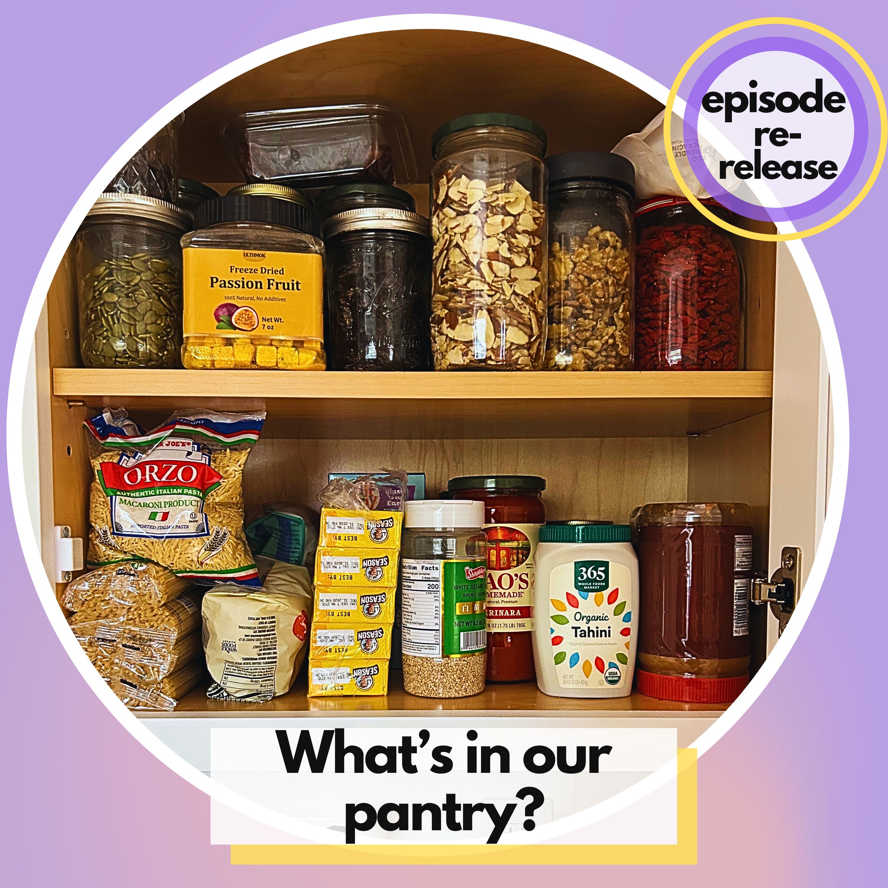 What’s In Our Pantry? Our Top 10 Essentials for Quick, Tasty, and Easy Home Cooking (Re-Release) What’s In Our Pantry? Our Top 10 Essentials for Quick, Tasty, and Easy Home Cooking (Re-Release)