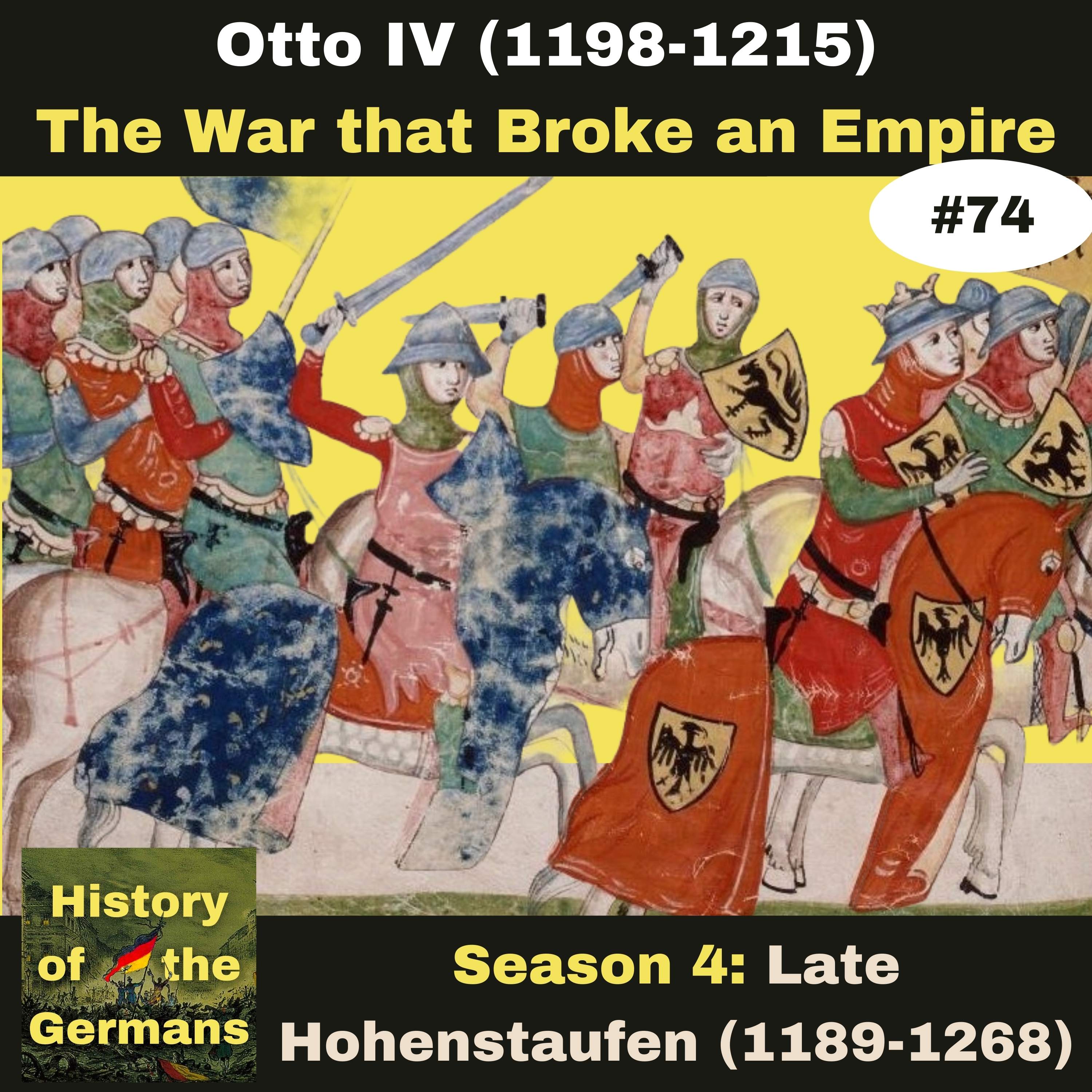 Ep. 74: Otto IV (1198-1215) - The War that Broke the Empire