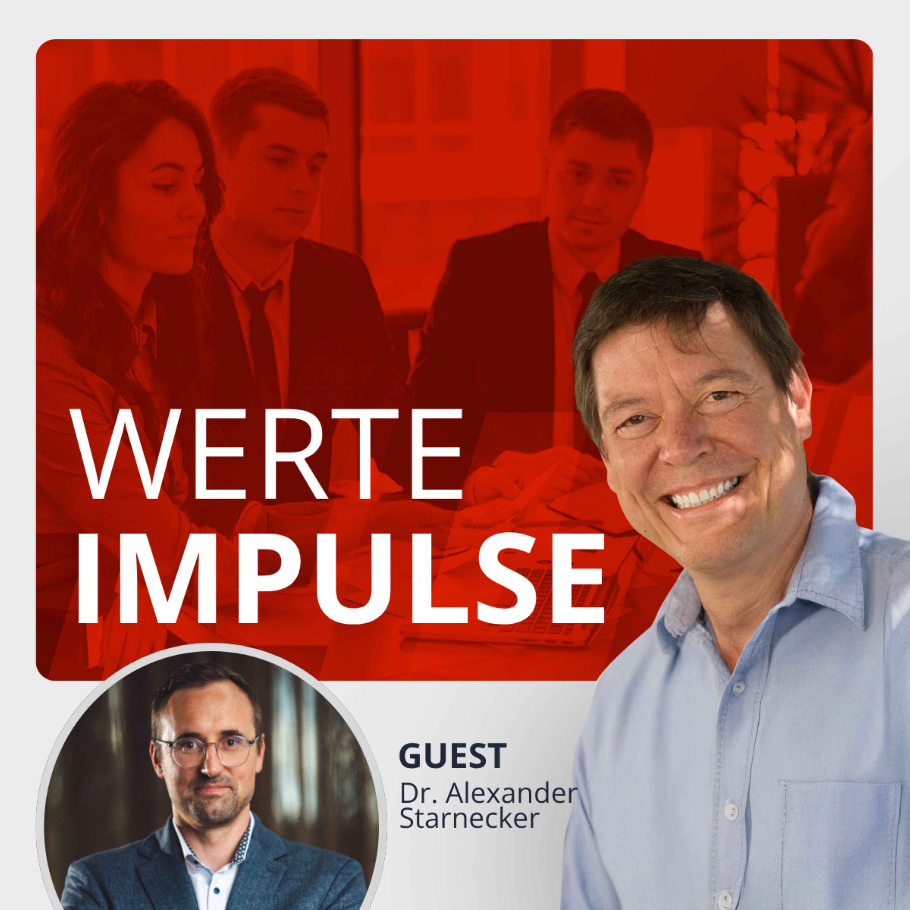 Werte-Impulse mit Dr. Ulrich Vogel | Personaldiagnostik Insights – Leadership, Assessments und Personalentwicklung: #129 Werte in der Krise – Zwischen Ohnmacht, Vertrauen und Verantwortung. Dr. Alexander Starnecker im Gespräch.