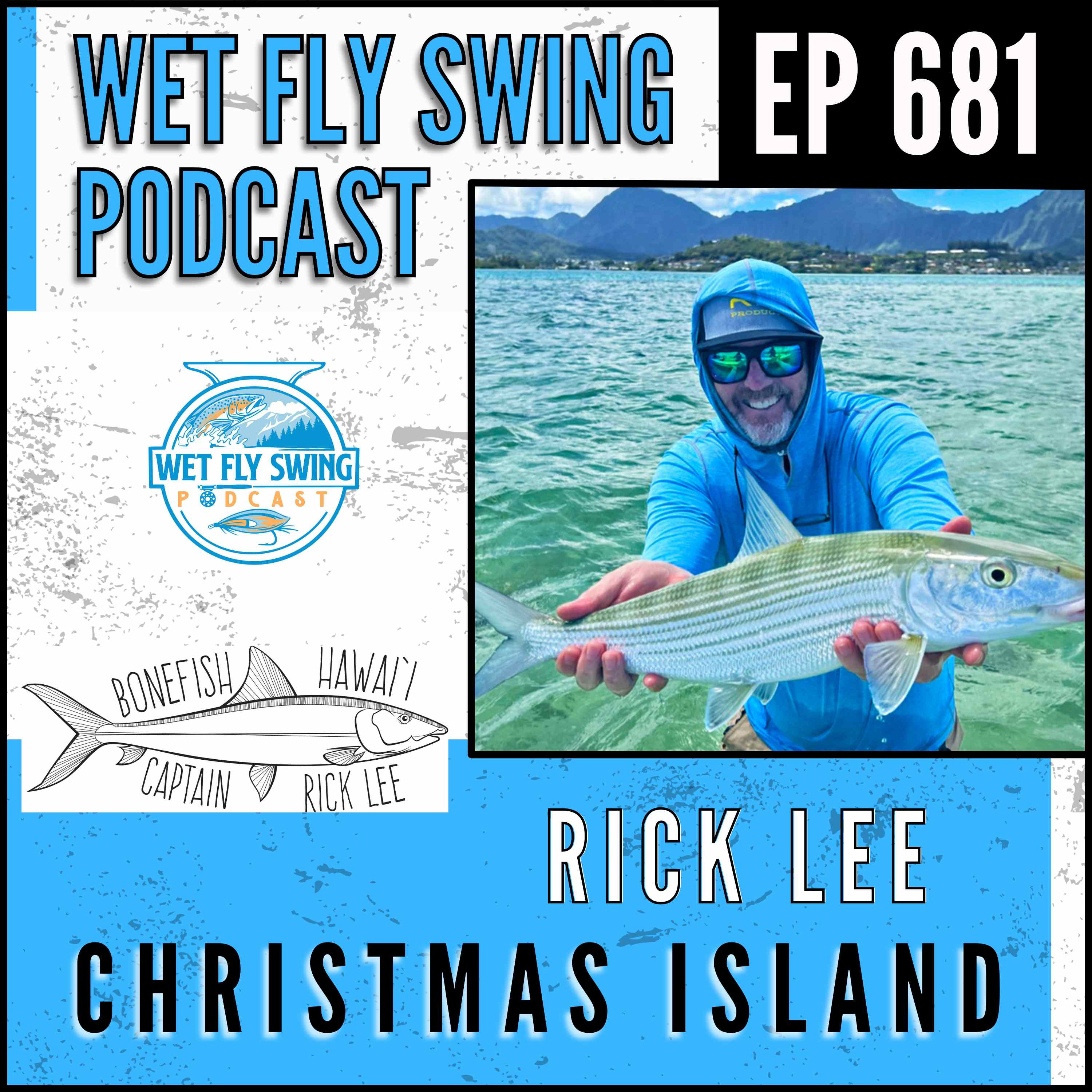 681 | Christmas Island Fly Fishing with Rick Lee - Hawaii, Bonefish, Captain Cook episode artwork