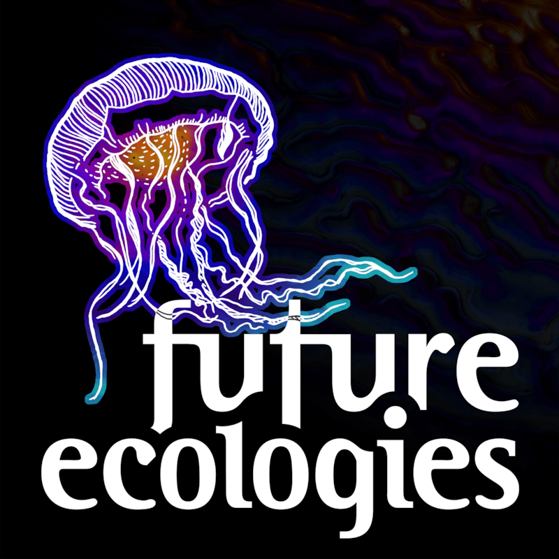 Artwork for podcast Future Ecologies