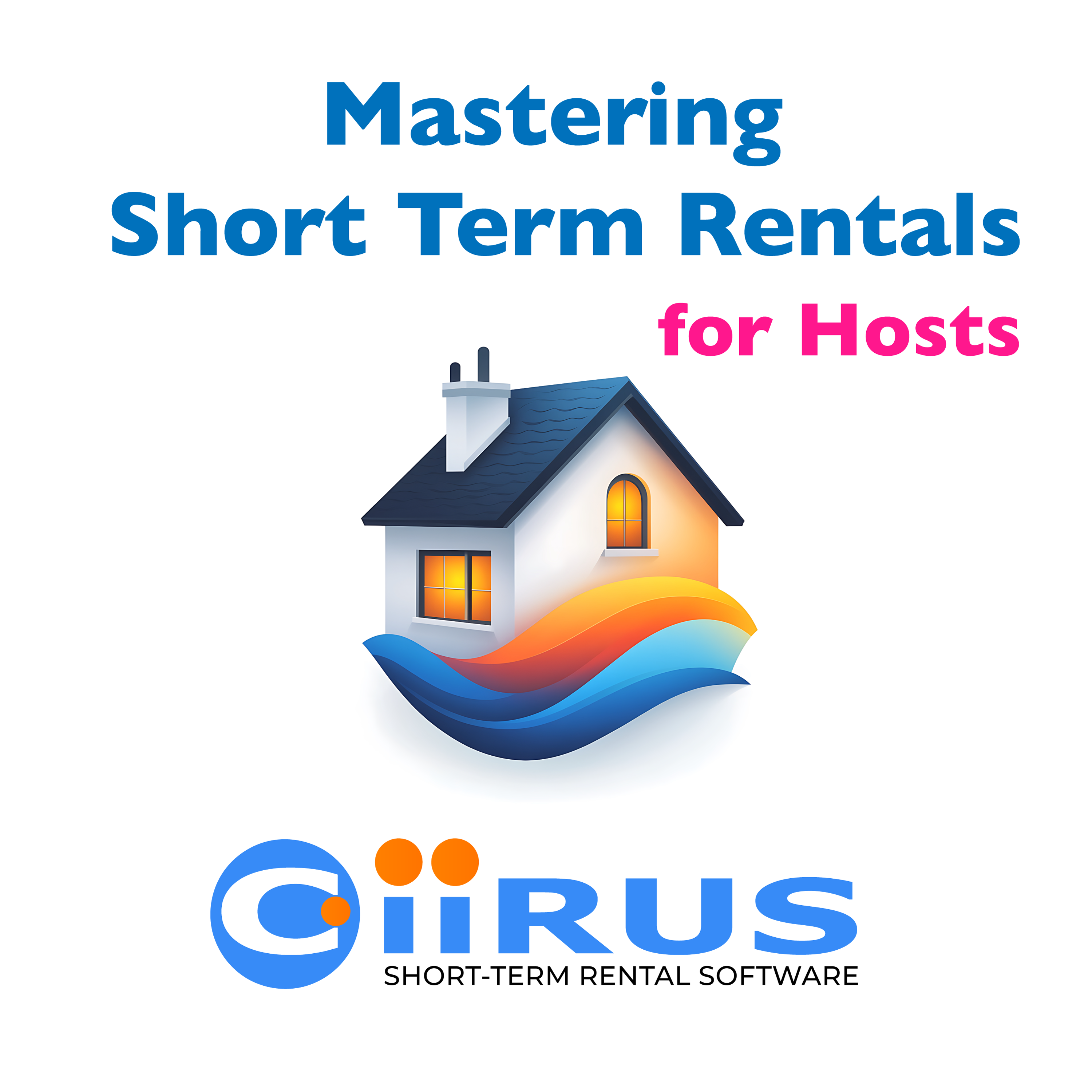 Mastering Short Term Rentals for Hosts