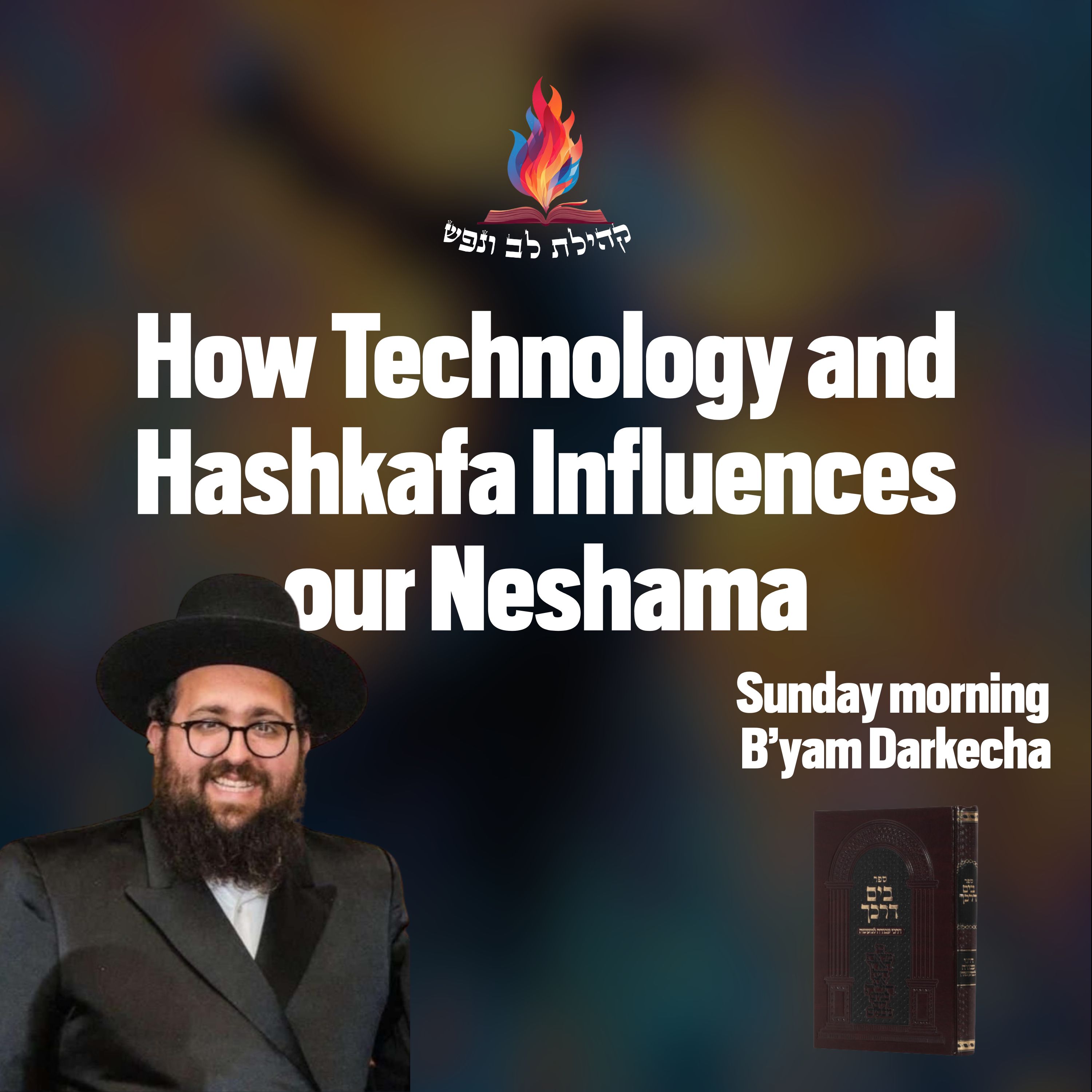 How Technology and Hashkafa Influences our Neshama episode artwork