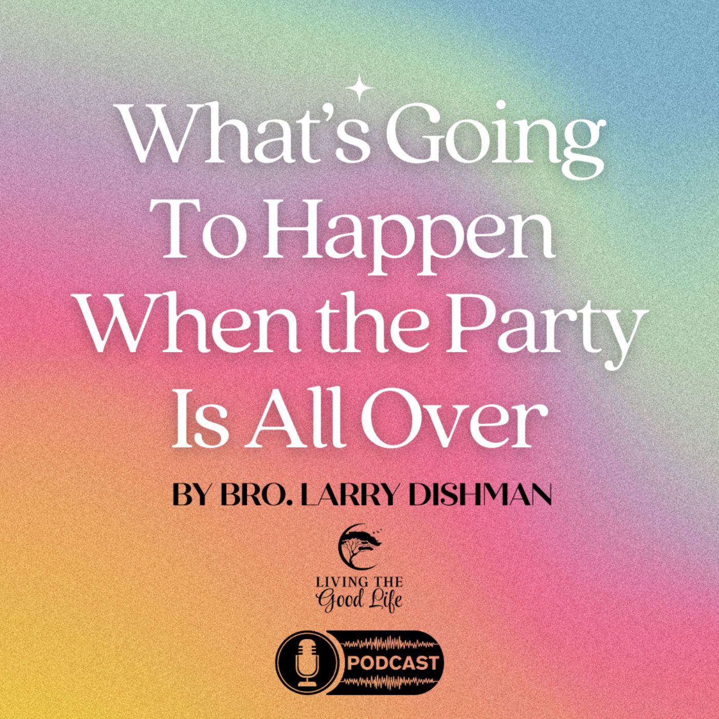 What's Going To Happen When the Party Is All Over episode artwork