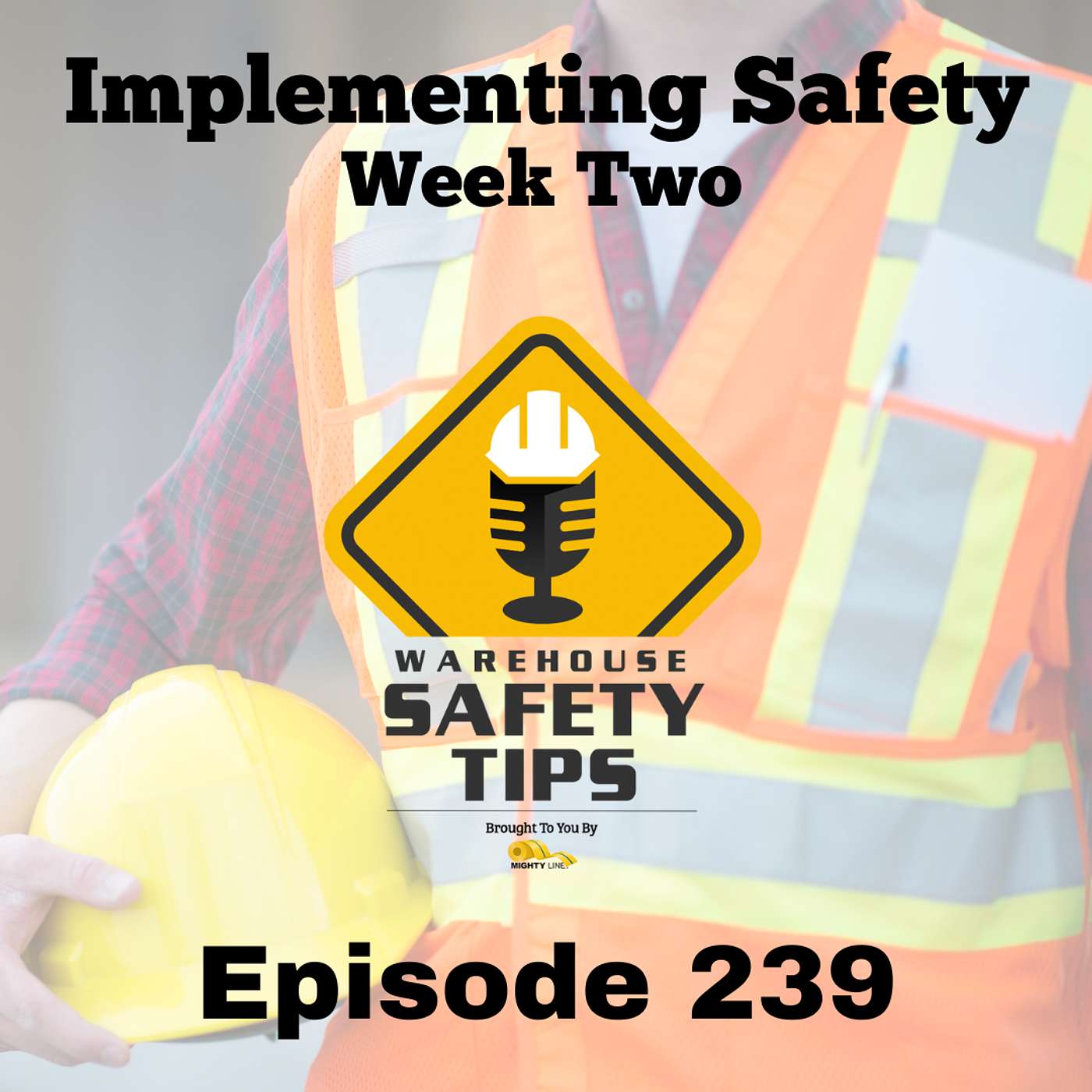 Warehouse Safety Tips | Episode 239 | Implementing Safety - Week Two