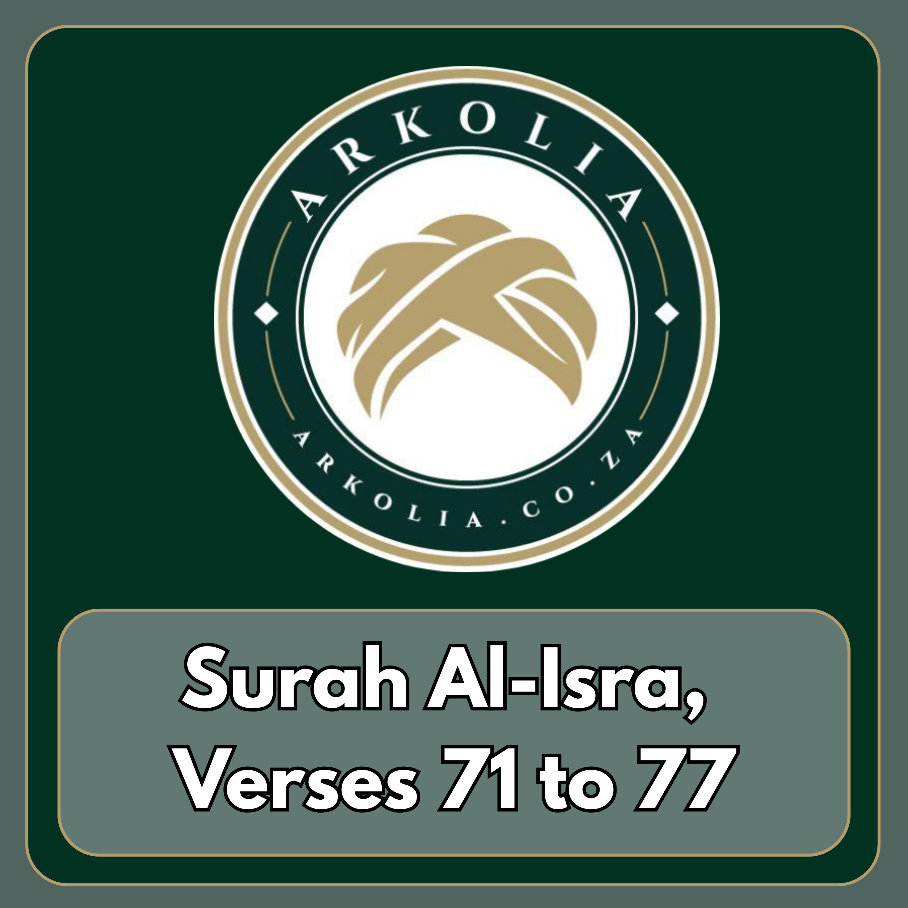 Surah Al-Isra , Verses 71 to 77 episode artwork