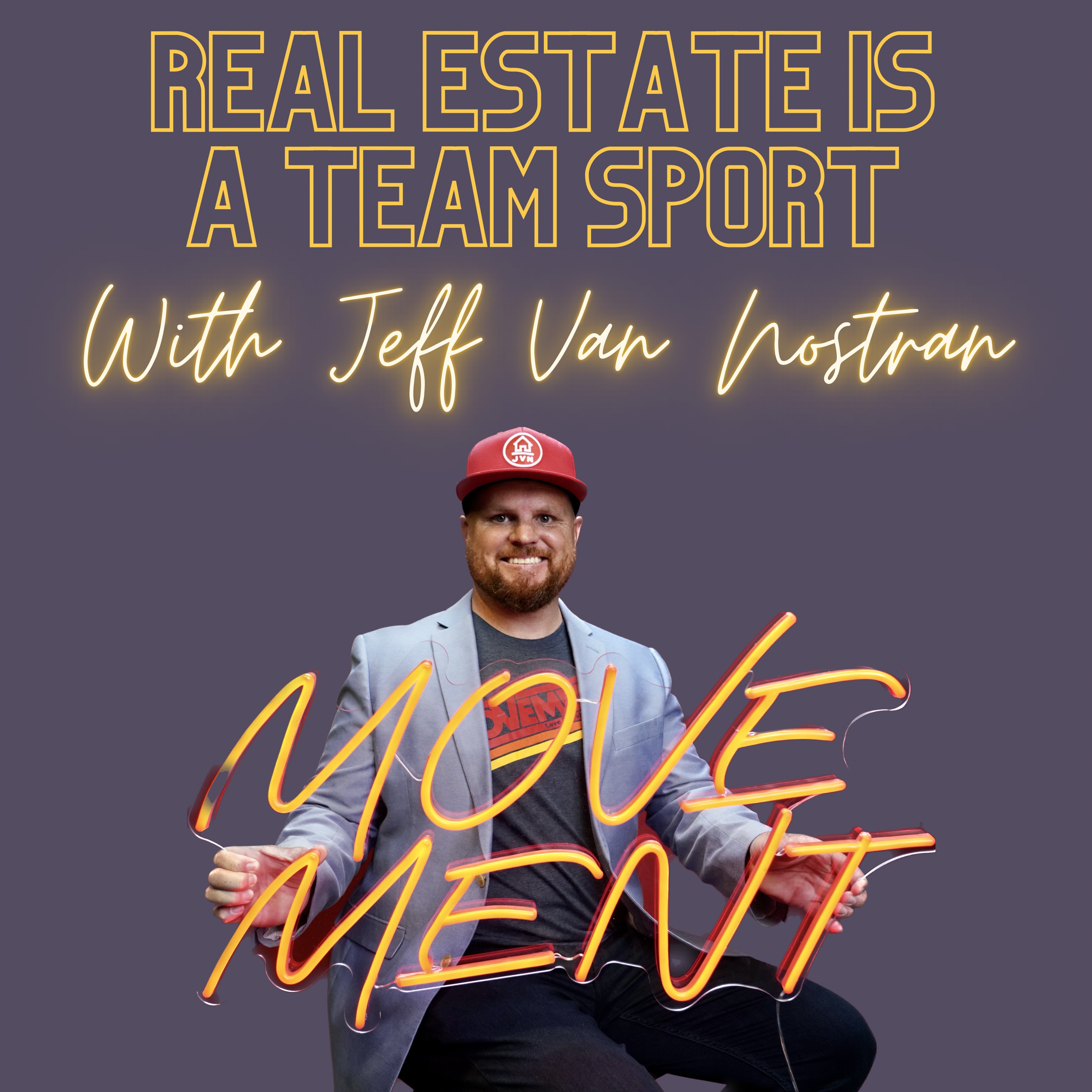 Artwork for Real Estate is a Team Sport with Jeff Van Nostran