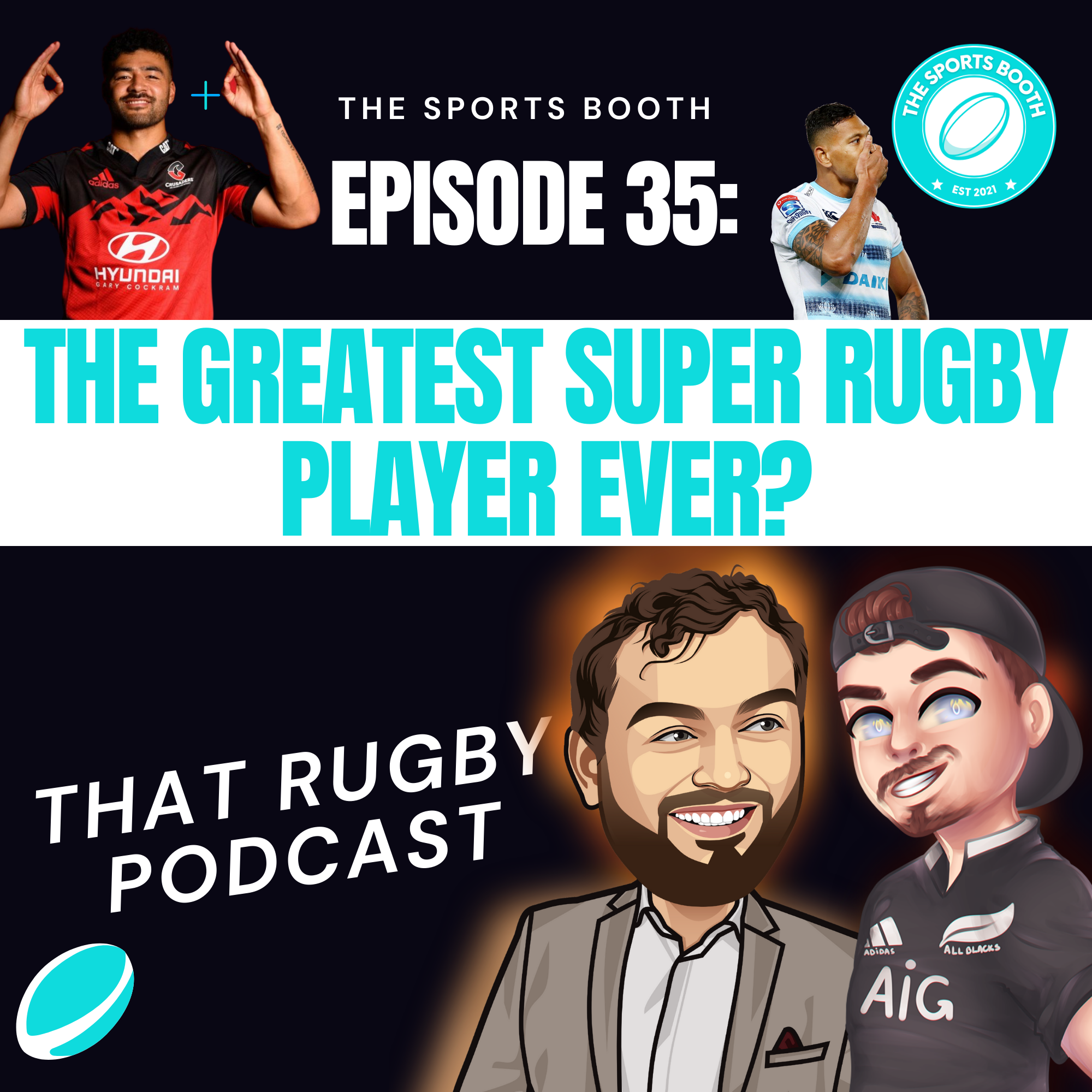 That Rugby Podcast - Episode 35: The Greatest Super Rugby Player Ever?