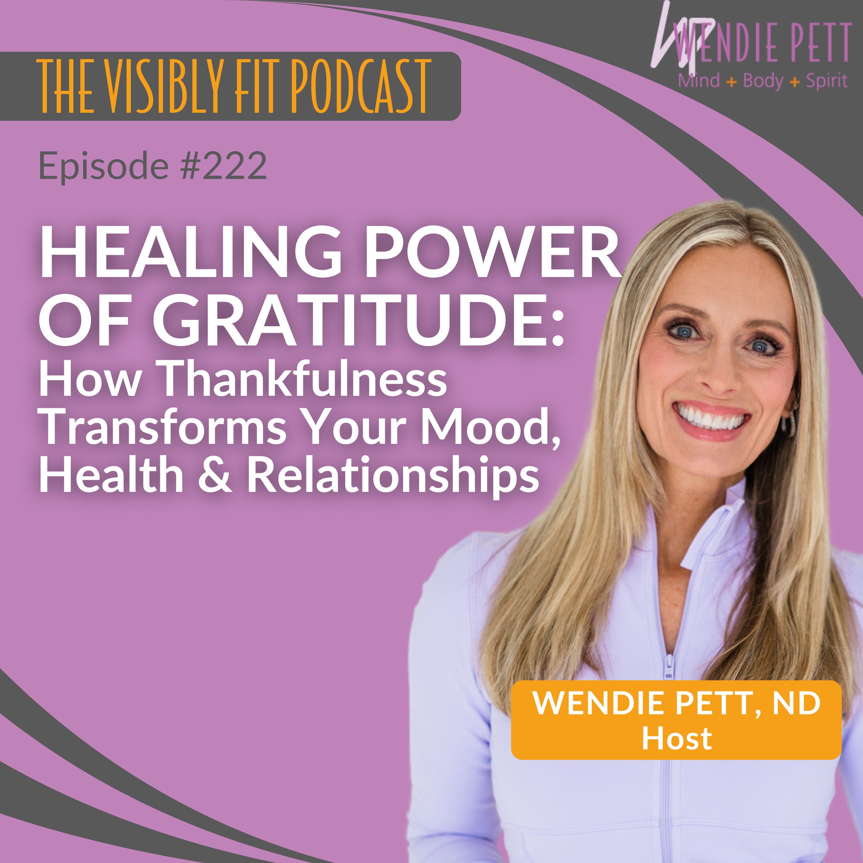 Episode 222: Healing Power of Gratitude: How Thankfulness Transforms Your Mood, Health & Relationships episode artwork