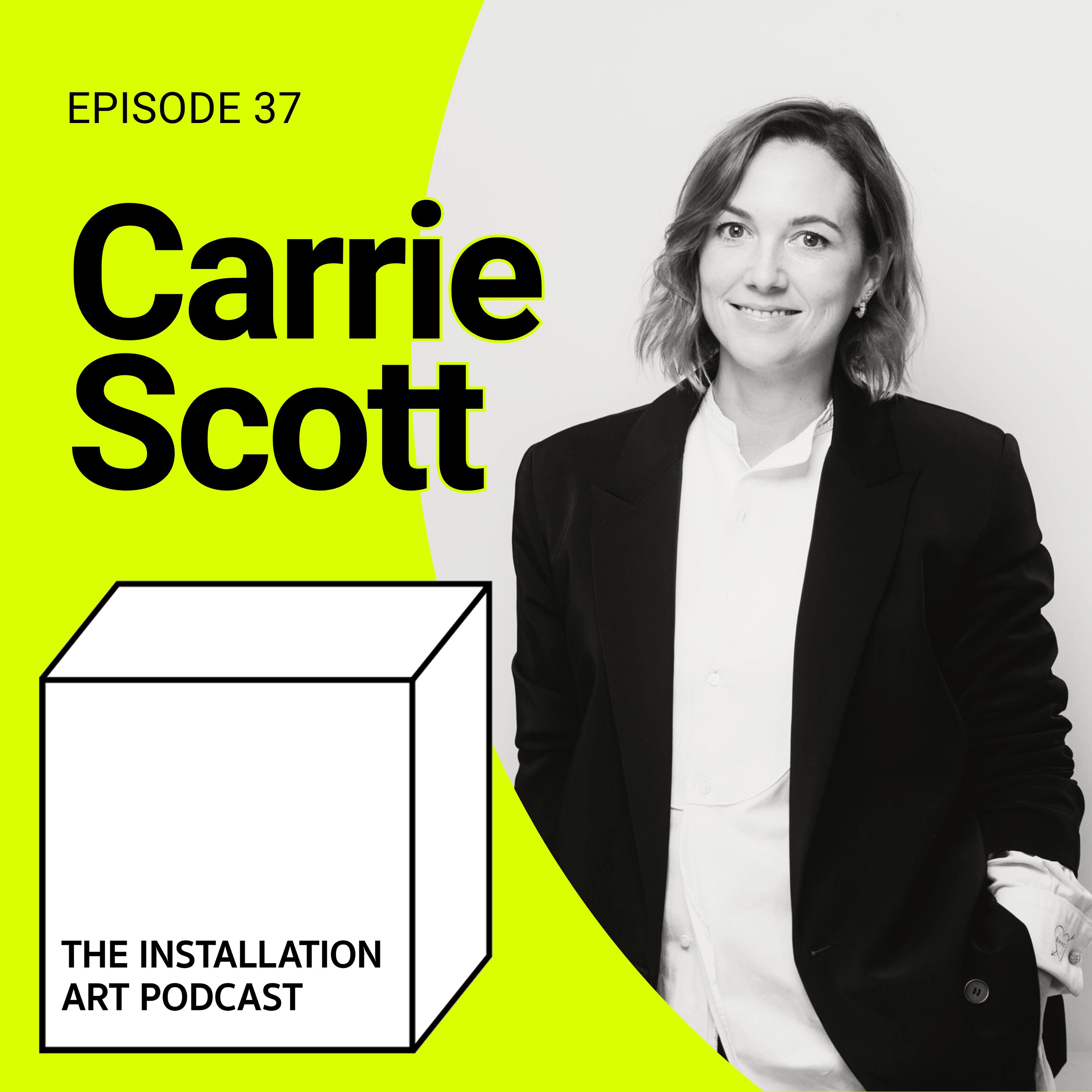 Behind the Scenes of the Art World: Carrie Scott on Fees, Access & Support