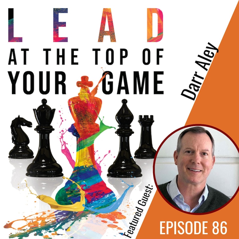 Artwork for podcast Lead at the Top of Your Game