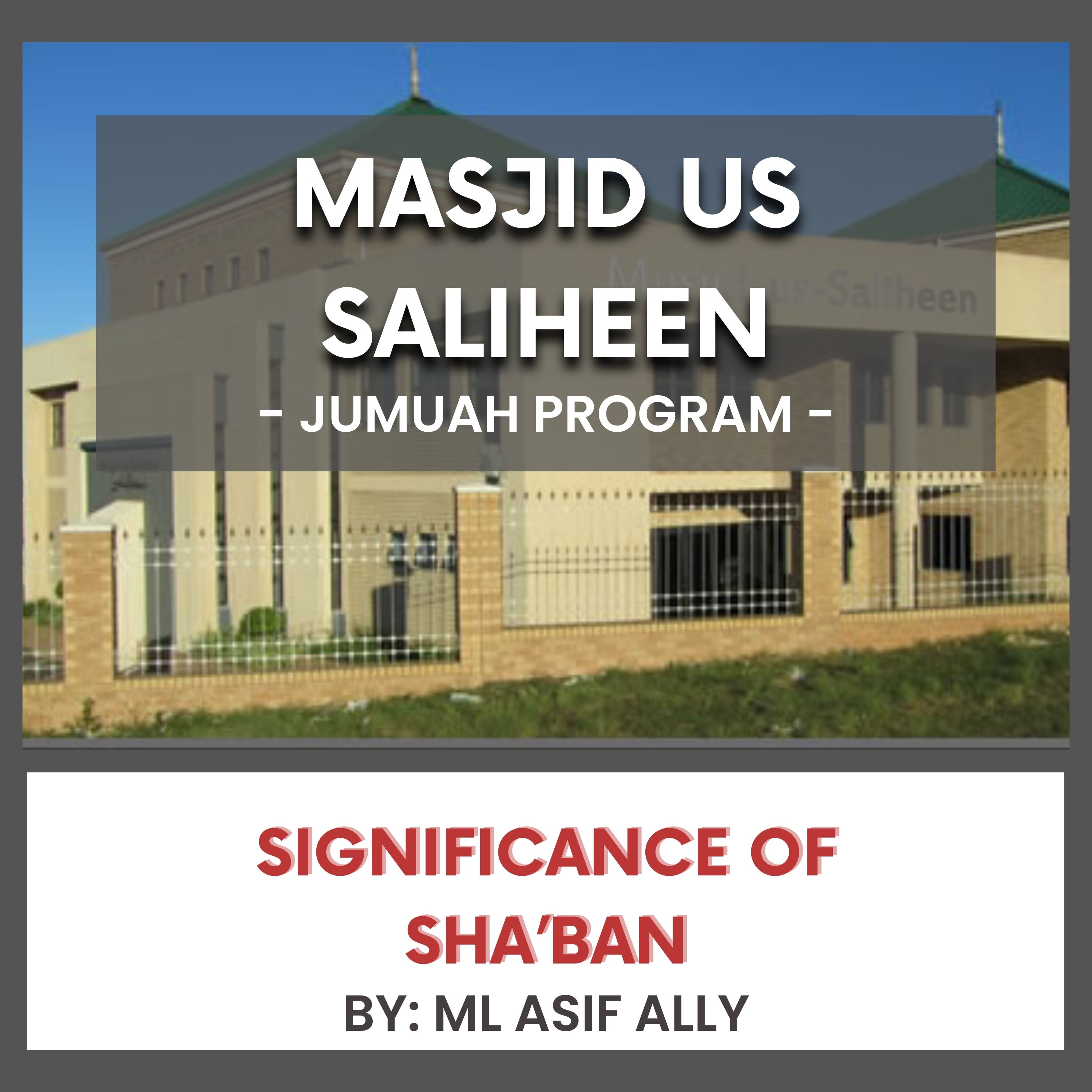 Significance of Sha’ban by Ml Asif Ally