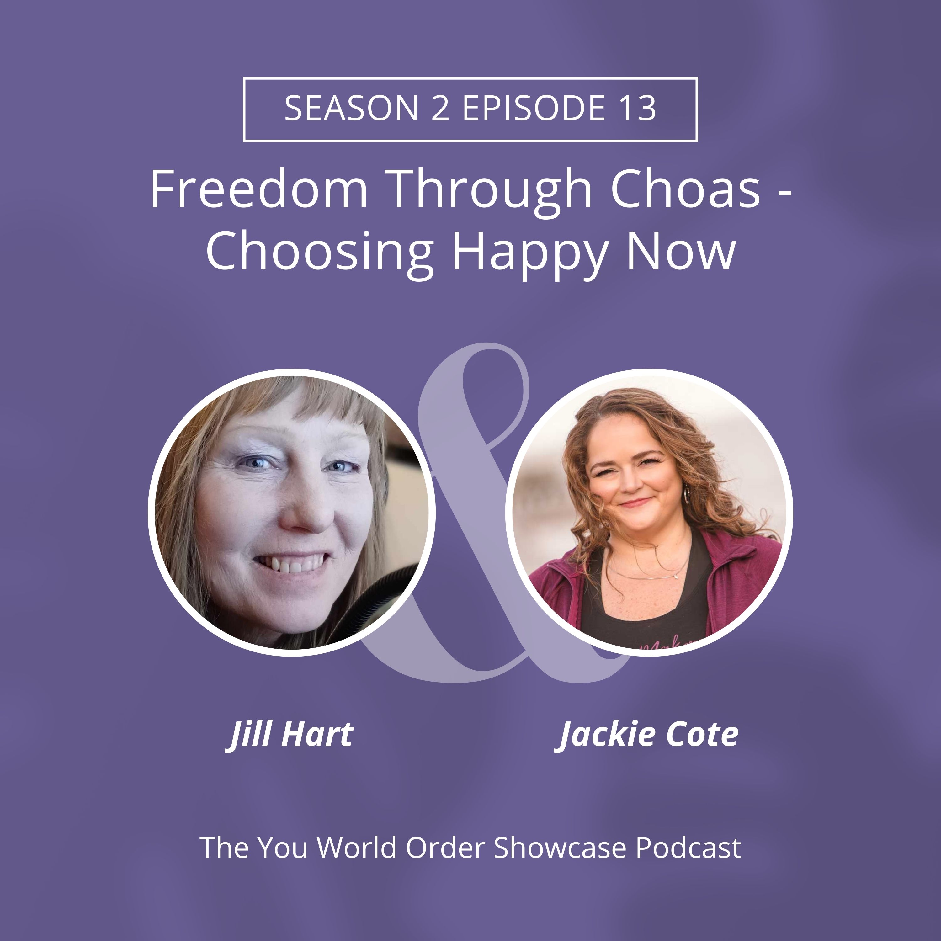 Freedom Through Choas - Choosing Happy Now