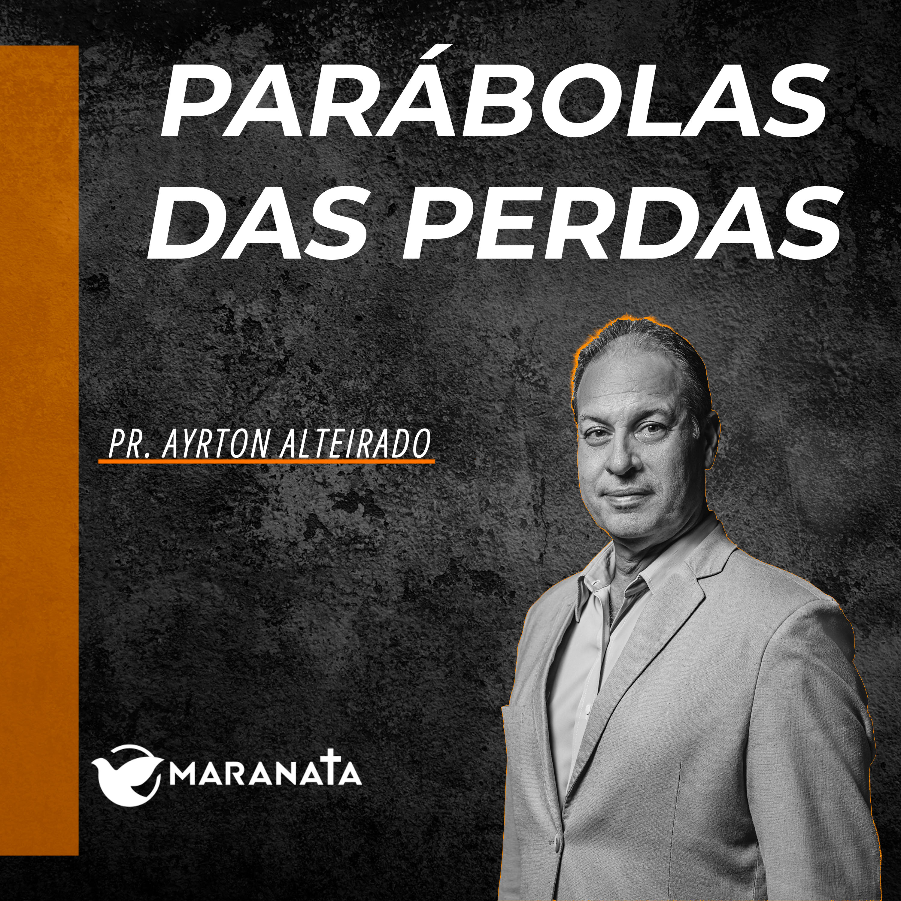 Parábolas das perdas - Pr. Ayrton Alteirado episode artwork