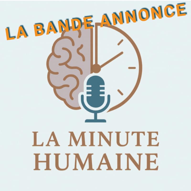 Artwork for podcast LA MINUTE HUMAINE