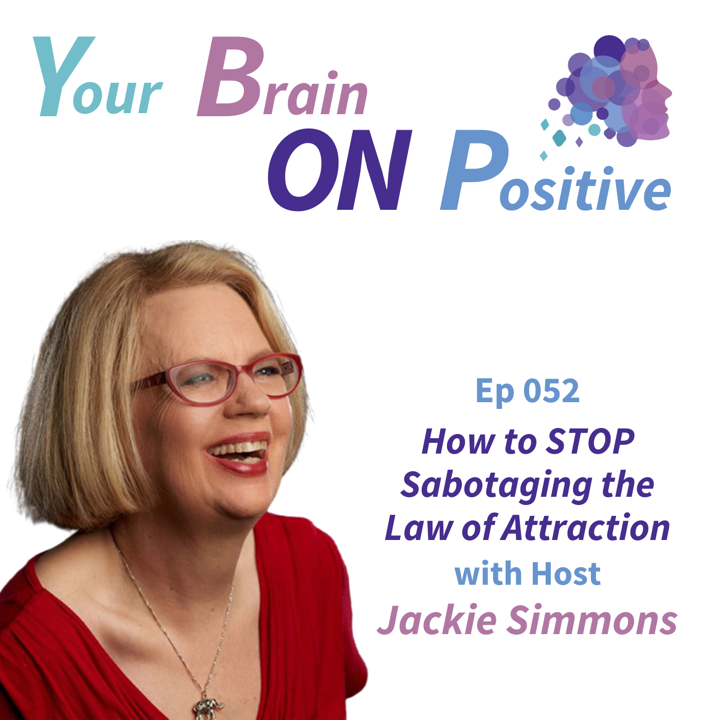 How to STOP Sabotaging the Law of Attraction - Jackie Simmons